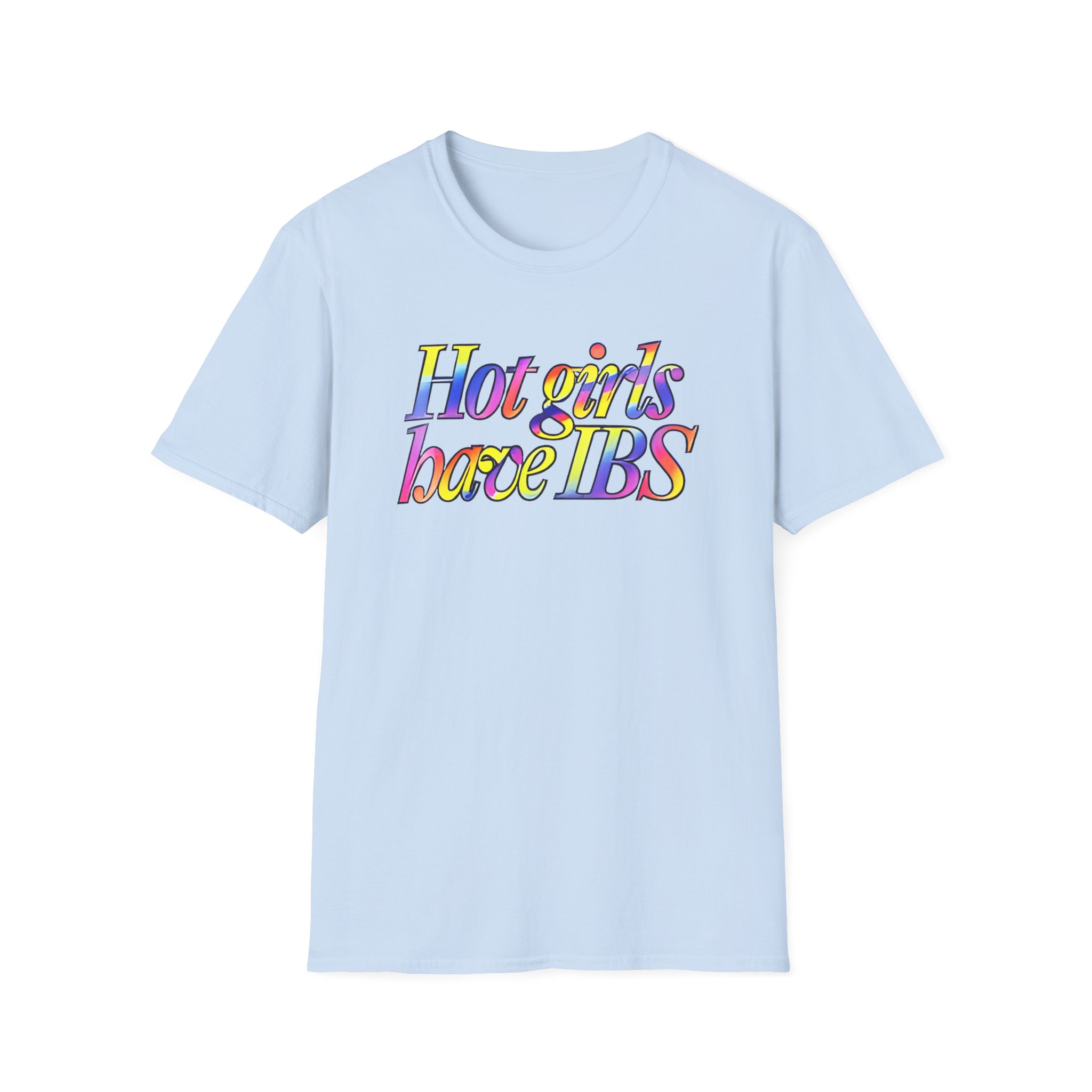 Willow Pill Hot Girls Have Ibs Unisex Softstyle T-Shirt