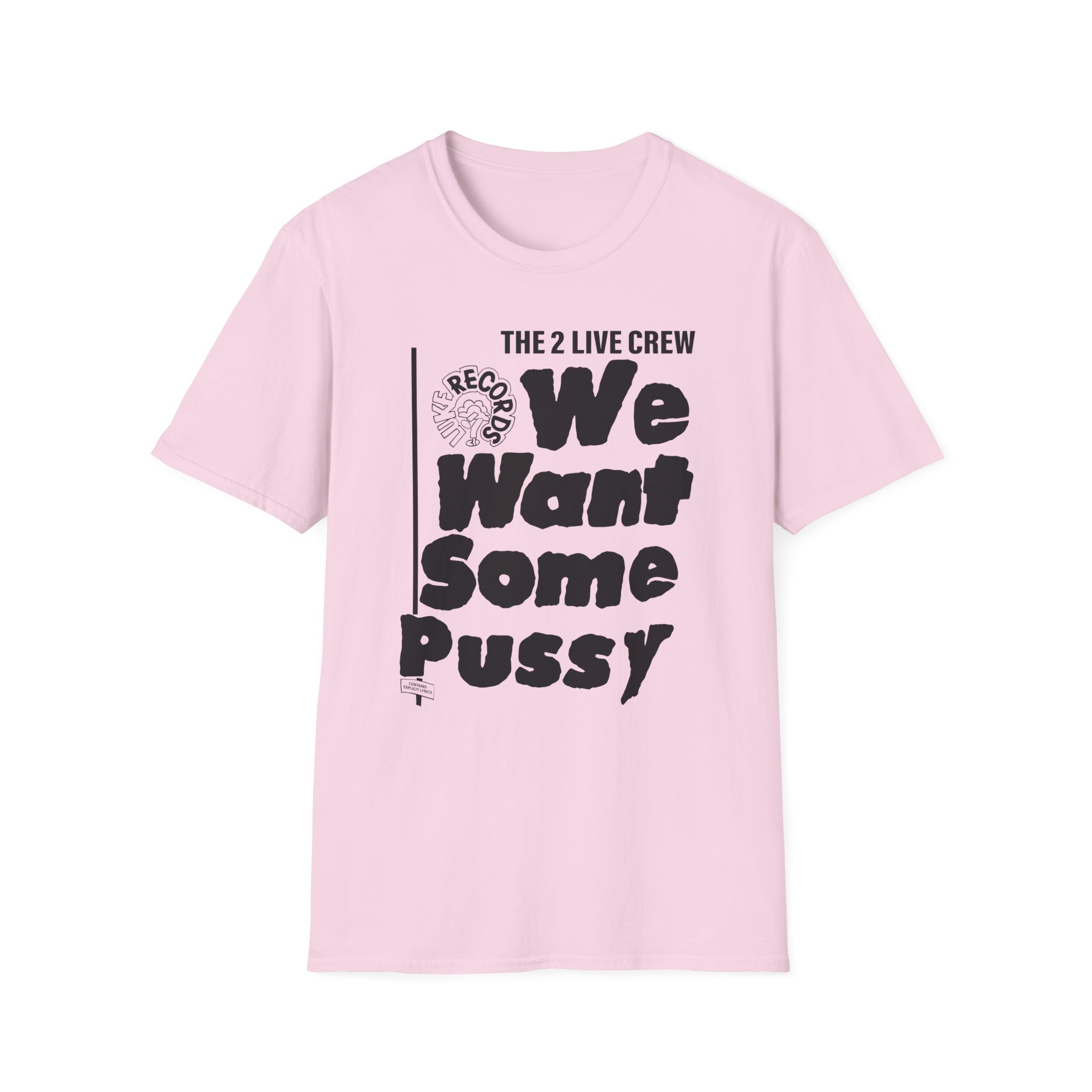 2 Live Crew We Want Some Pussy Unisex Softstyle T-Shirt