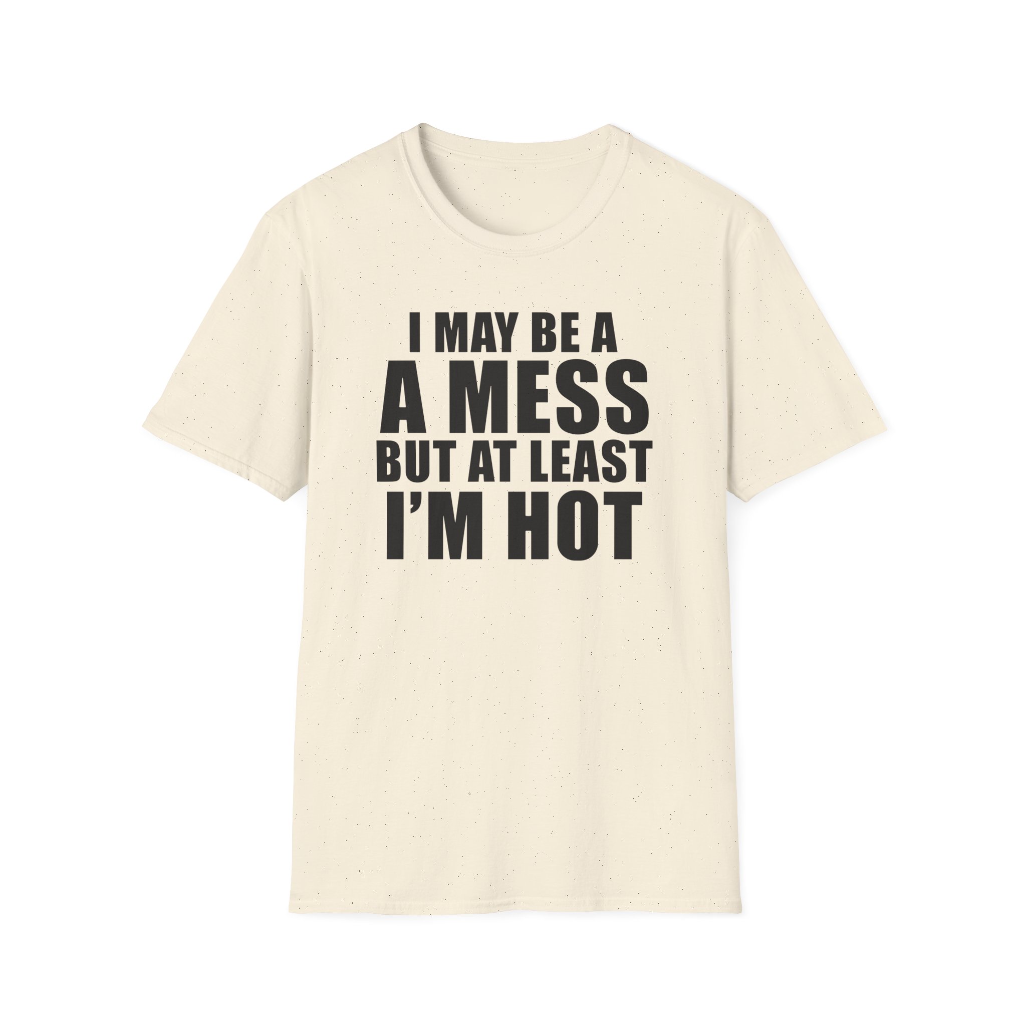 Alix Earle I May Be a a Mess but at Least I’m Hot Unisex Softstyle T-Shirt