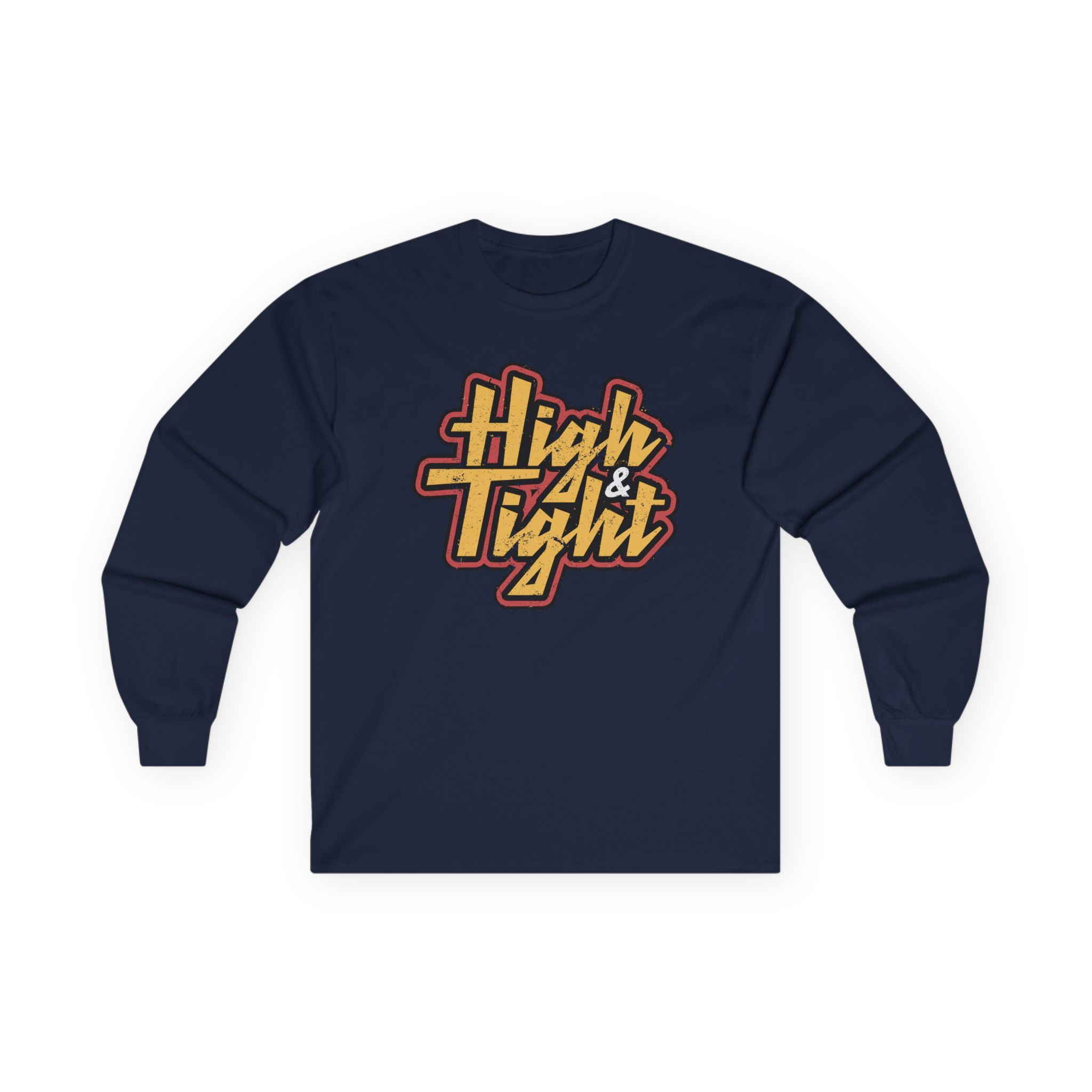 Ymh High & Tight Unisex Ultra Cotton Long Sleeve Tee