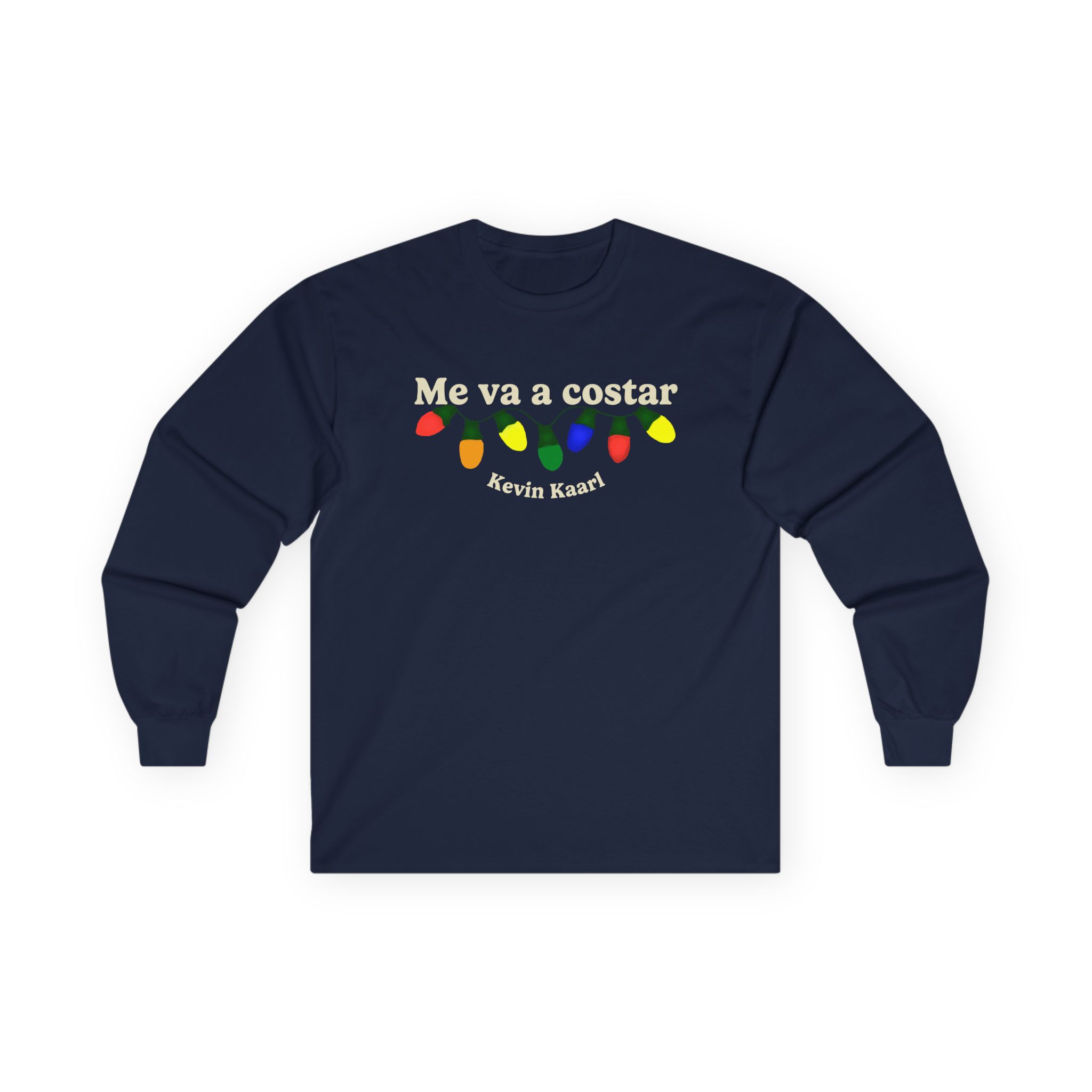 Kevin Kaarl Me Va a Costar Unisex Ultra Cotton Long Sleeve Tee
