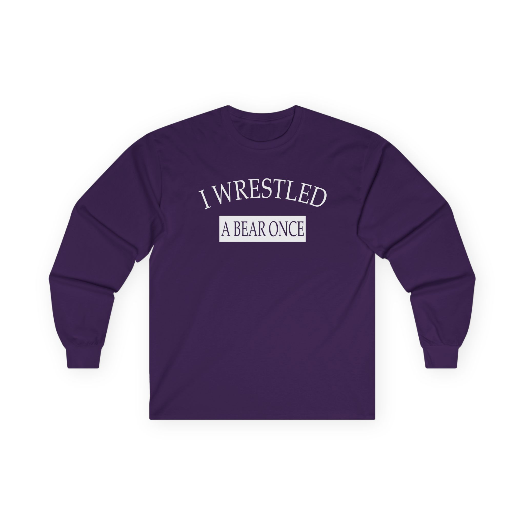Iwrestledabearonce Unisex Ultra Cotton Long Sleeve Tee
