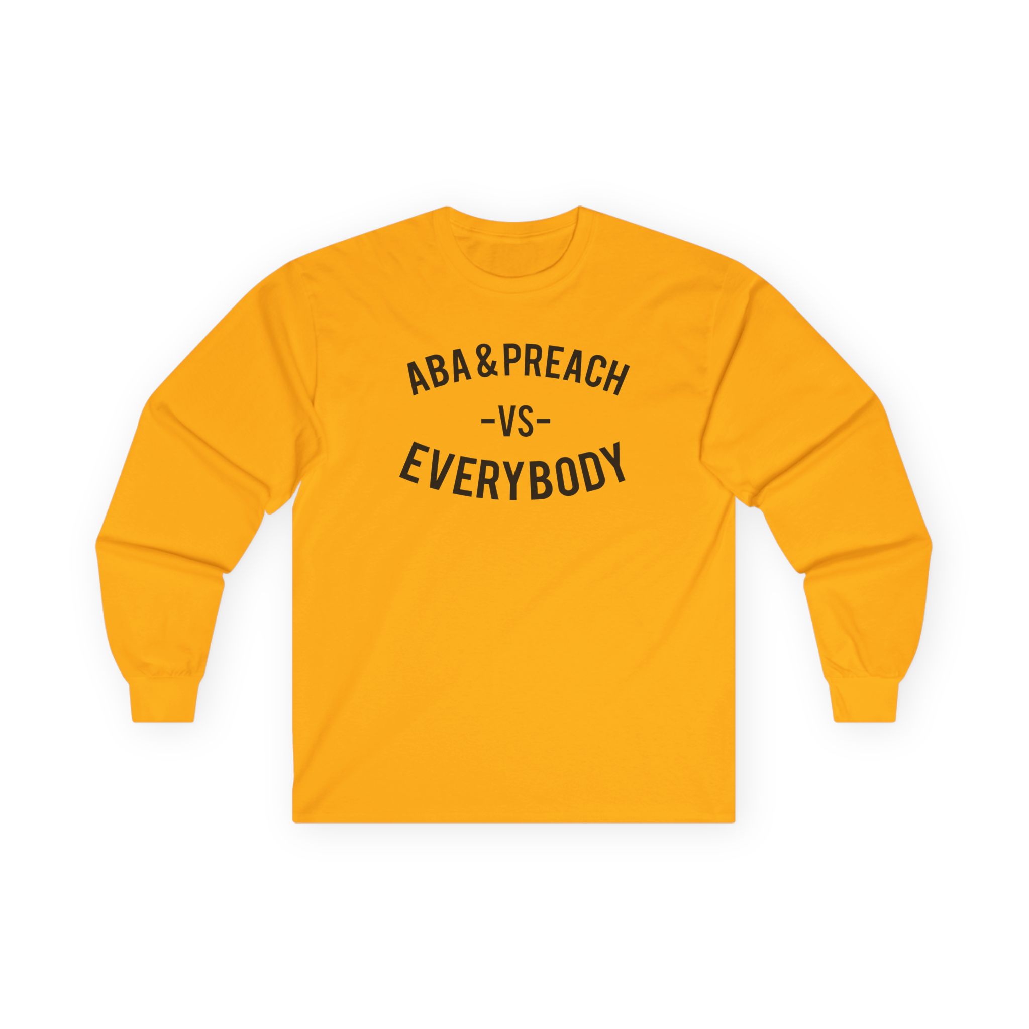 Aba and Preach Unisex Ultra Cotton Long Sleeve Tee