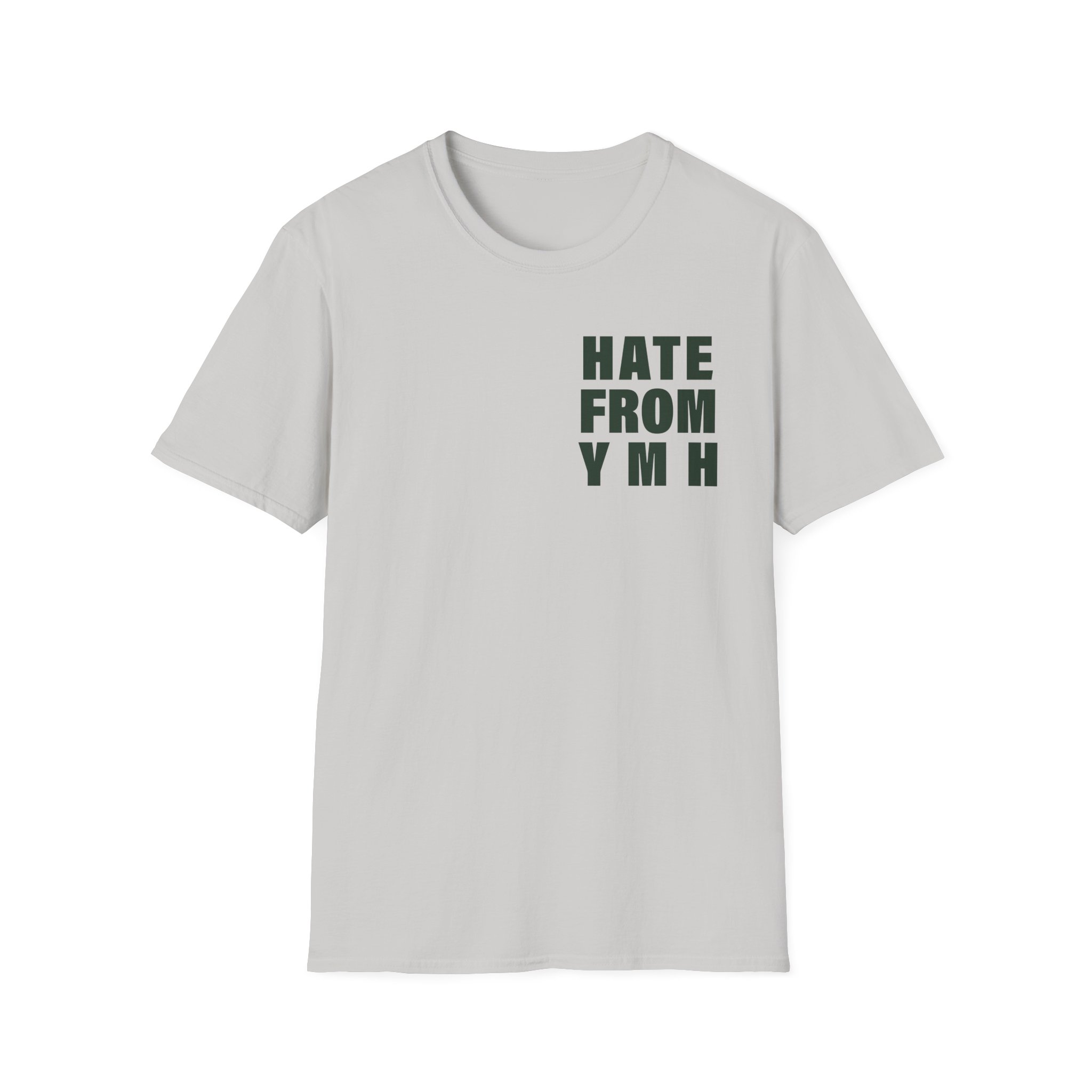 Ymh Hate From YMH Unisex Softstyle T-Shirt