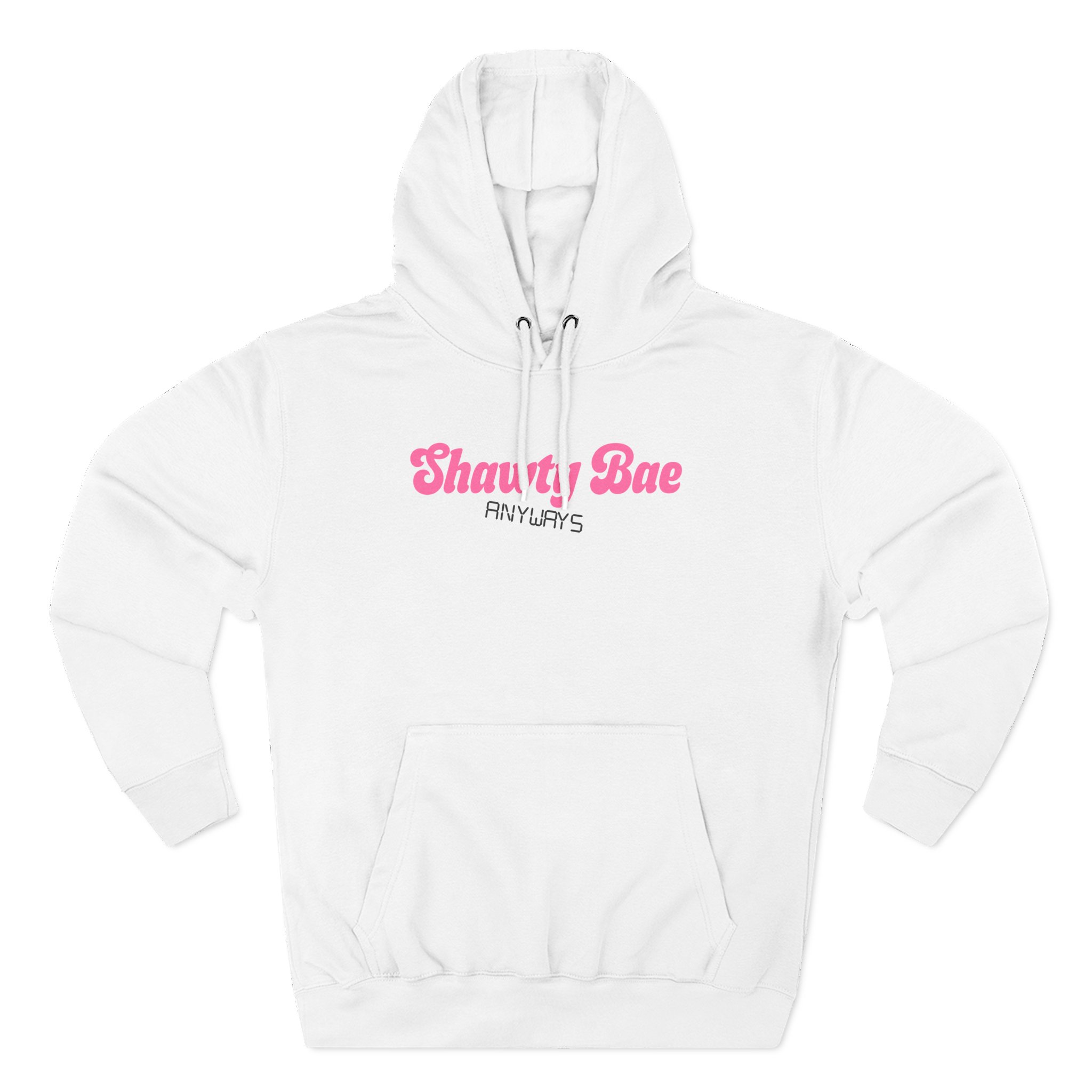 Shawty Bae Anyways Three-Panel Fleece Hoodie