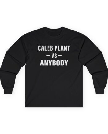 Caleb Plant Caleb vs. Anybody Unisex Ultra Cotton Long Sleeve Tee