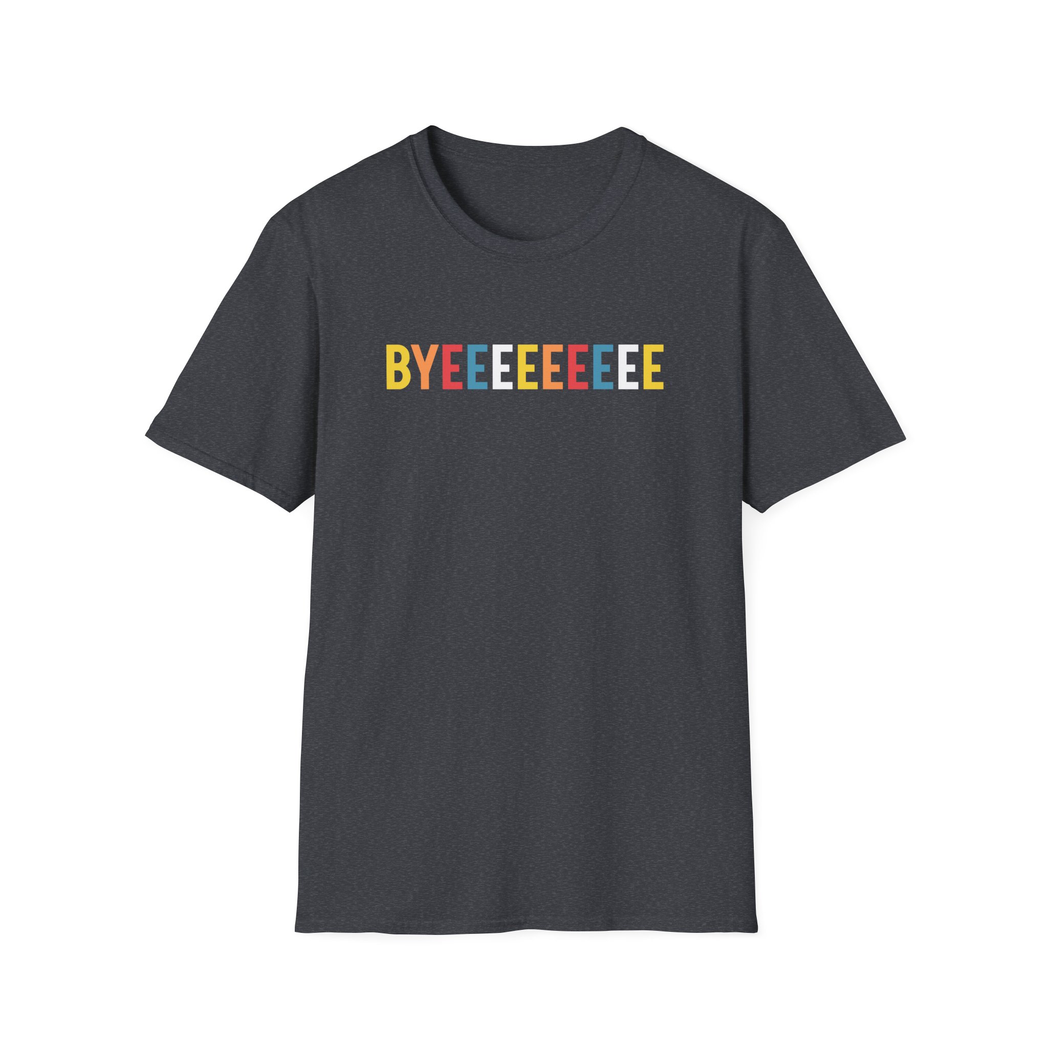 Smartless Straightforward Byeee Unisex Softstyle T-Shirt