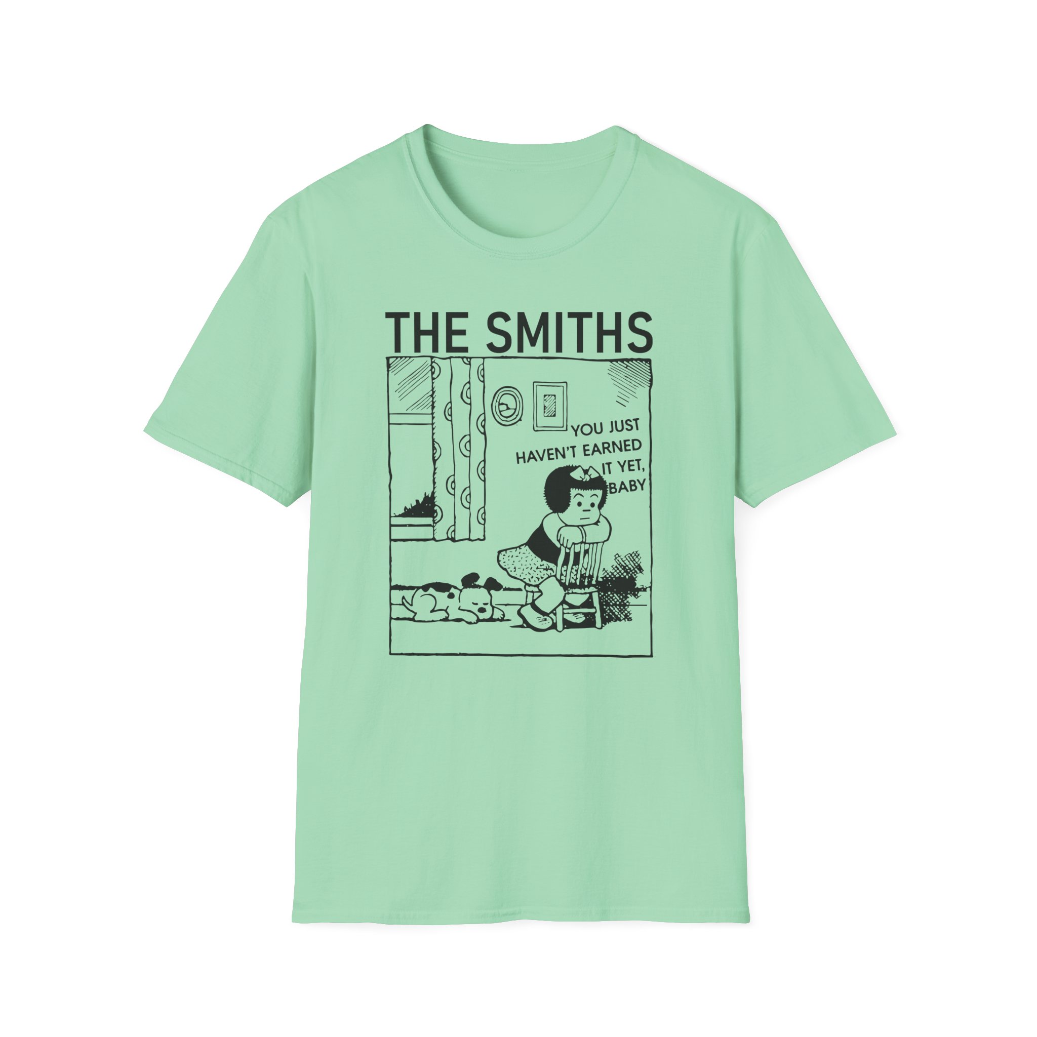 The Smiths You Just Haven't Earned It Yet Unisex Softstyle T-Shirt