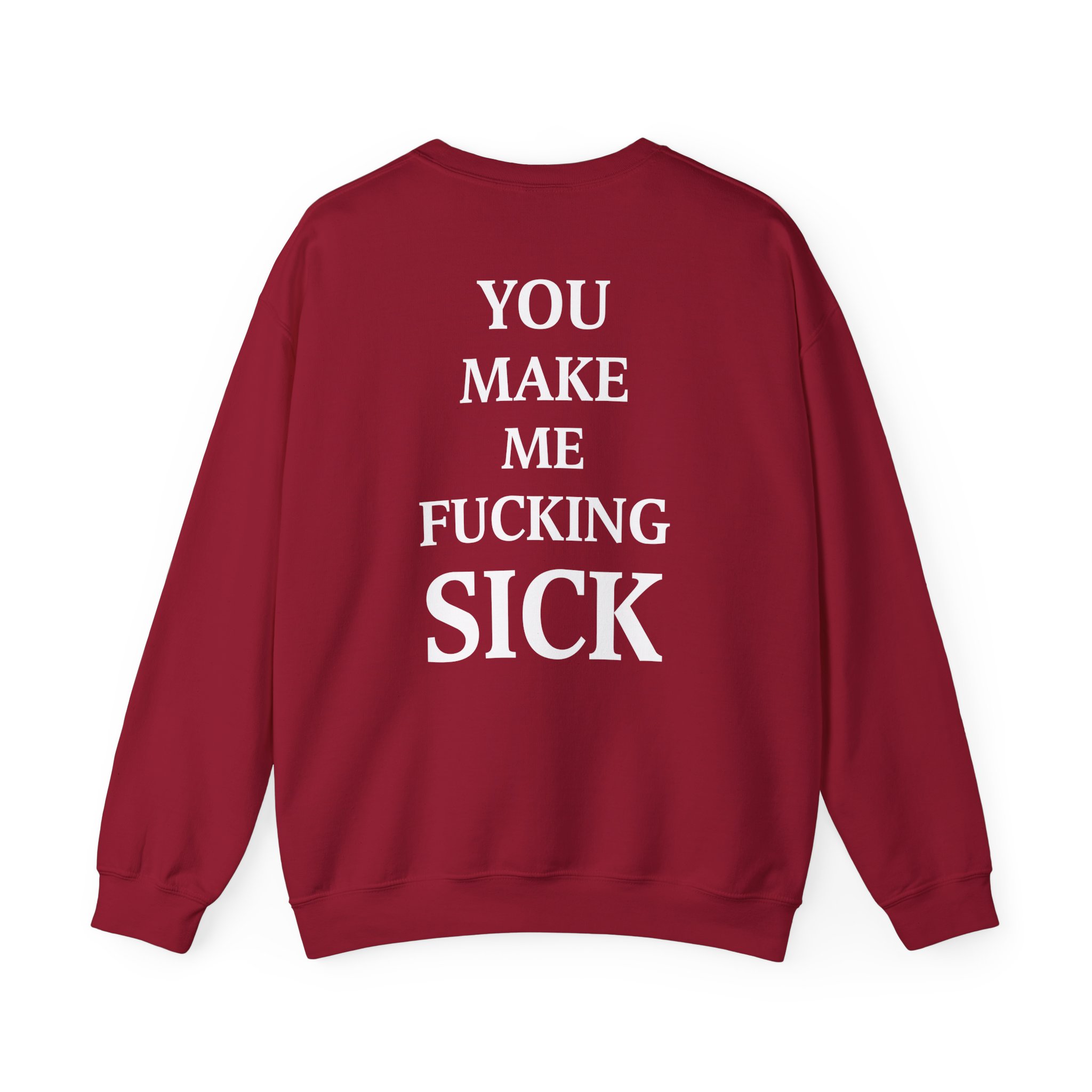All Hail the Yeti You Make Me Fucking Sick Unisex Heavy Blendâ„¢ Crewneck Sweatshirt
