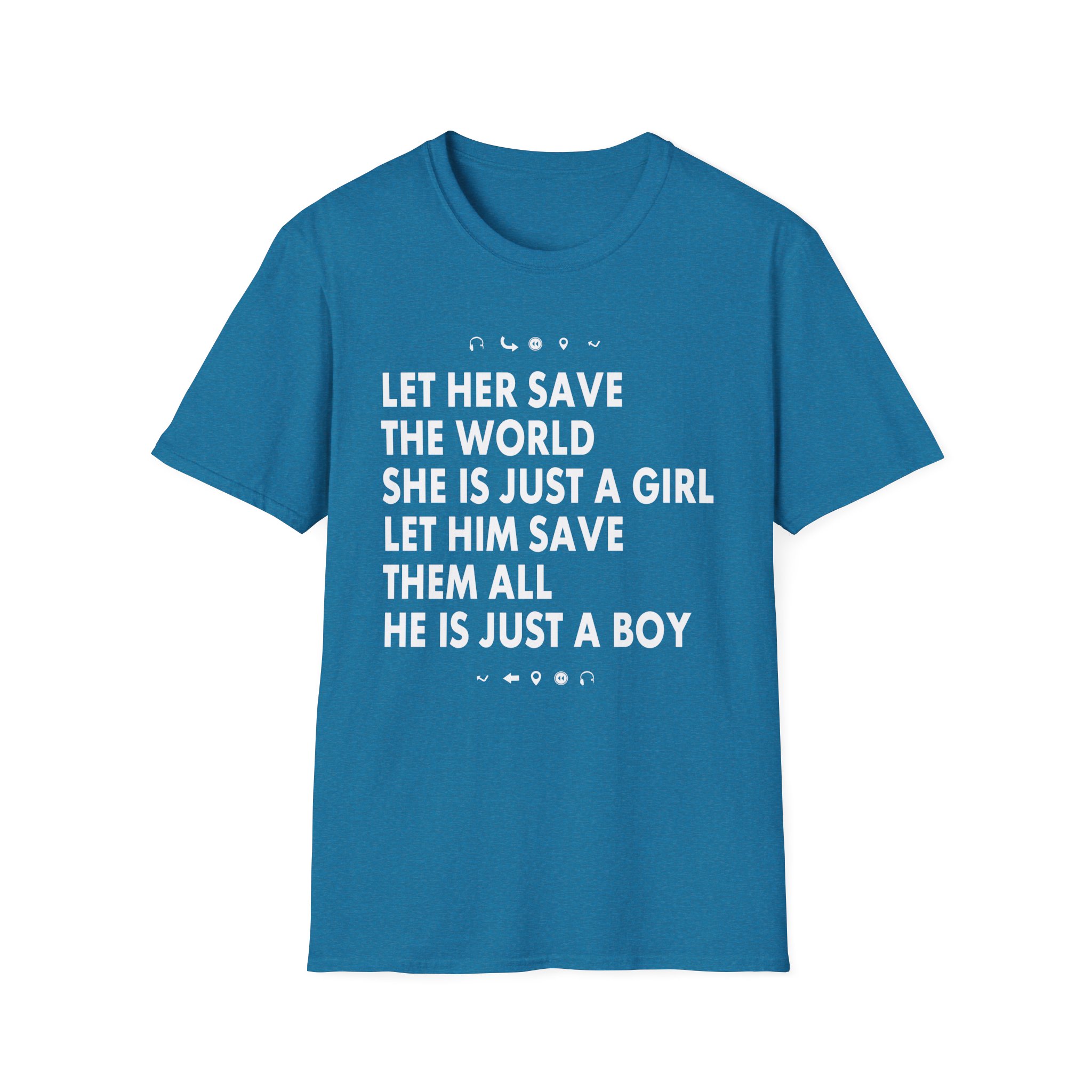 Aurora Let Her Save the World She is Just a Girl Let Him Save Them All He is Just a Boy Unisex Softstyle T-Shirt
