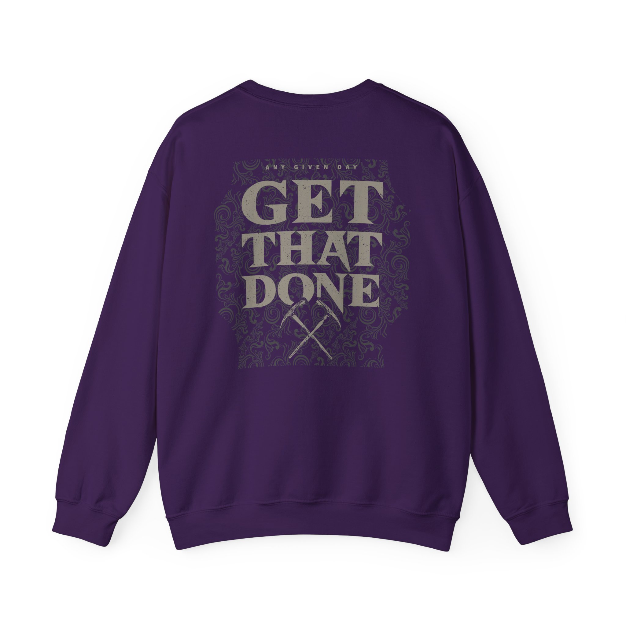 Any Given Day Get That Done Unisex Heavy Blendâ„¢ Crewneck Sweatshirt