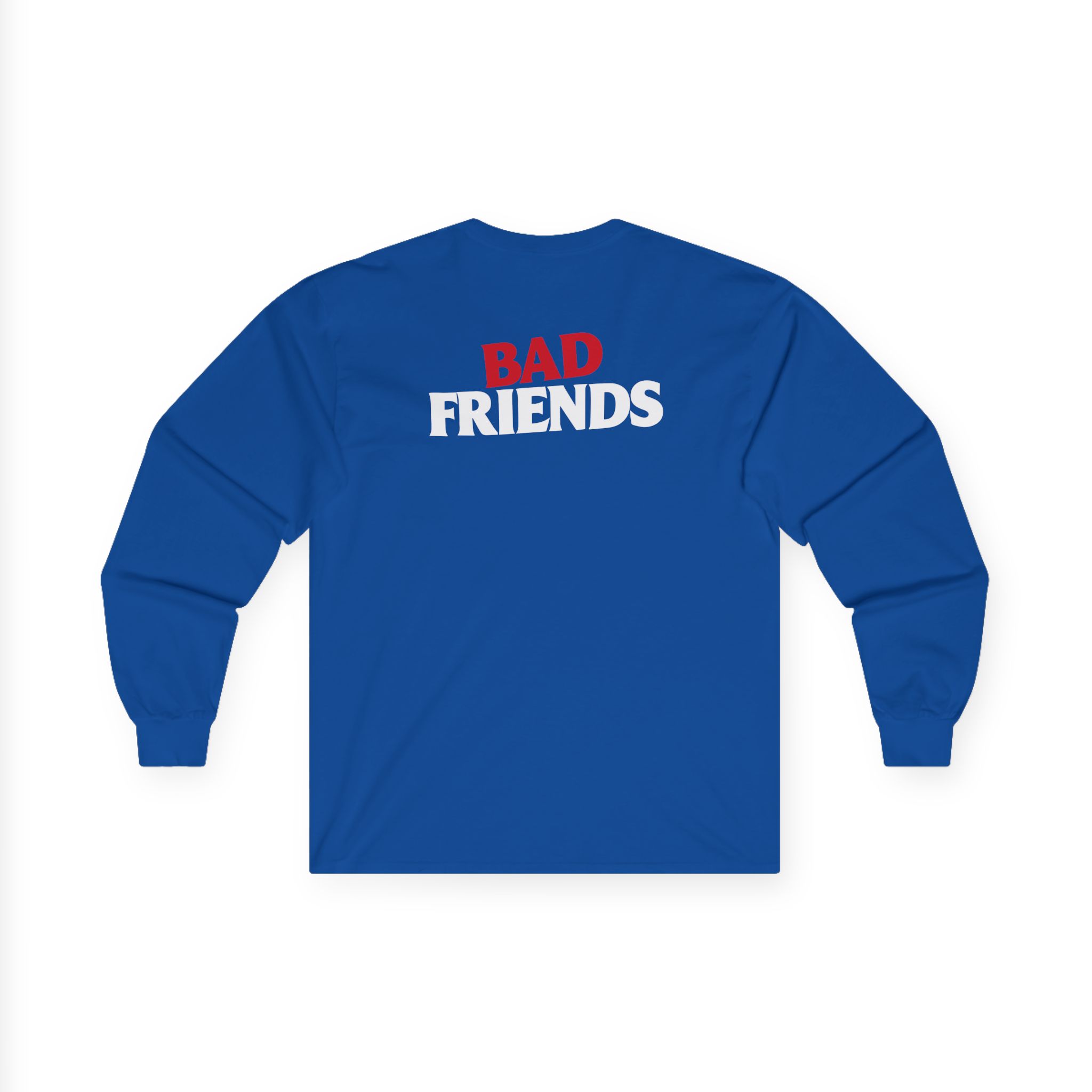 Bad Friends Unisex Ultra Cotton Long Sleeve Tee