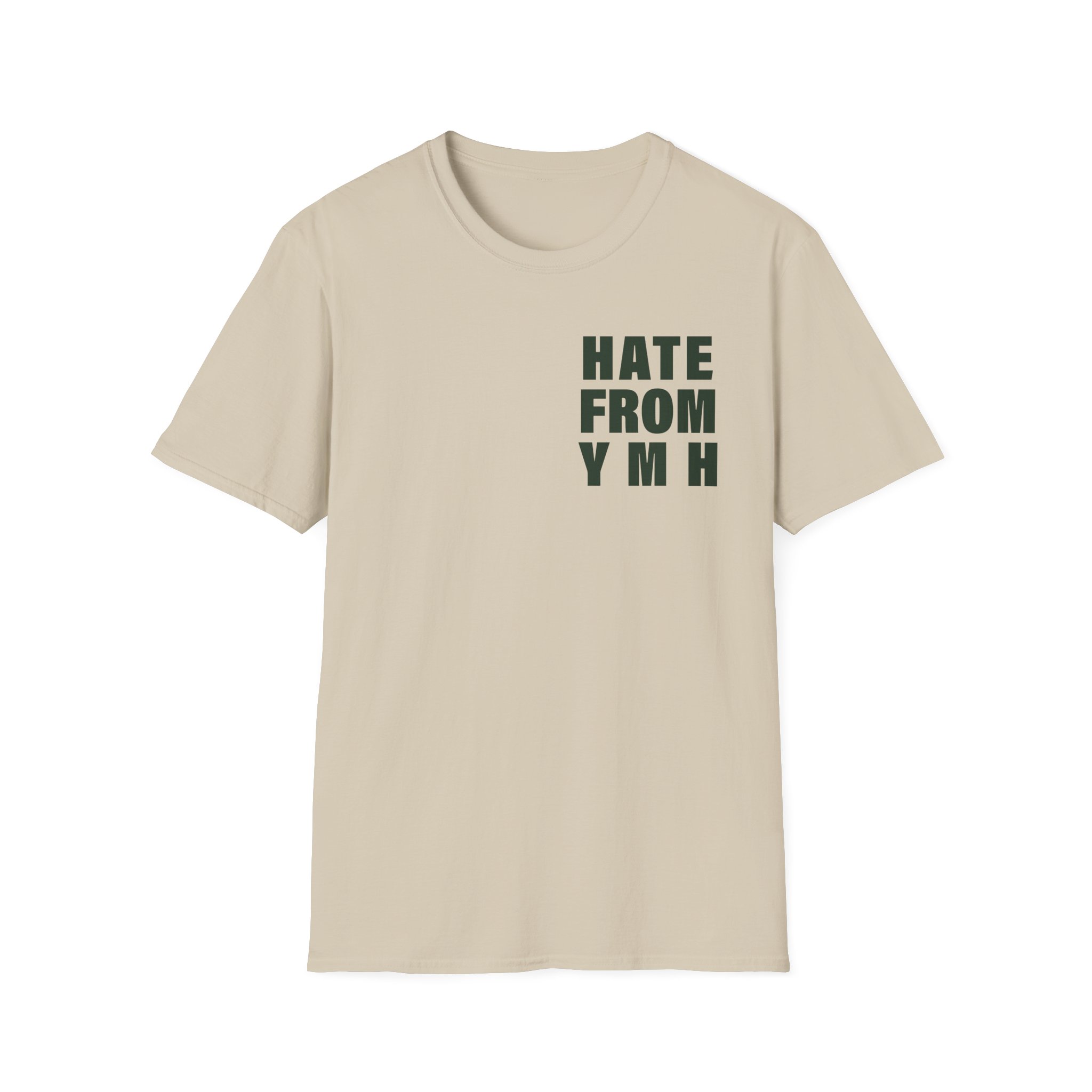 Ymh Hate From YMH Unisex Softstyle T-Shirt