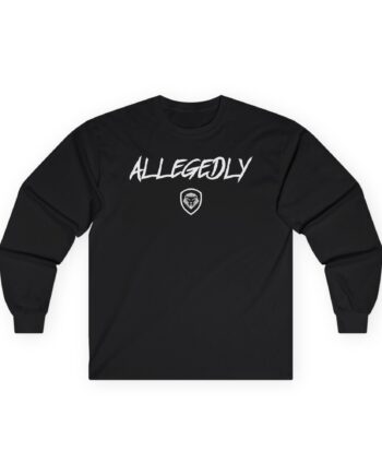 Valuetainment Allegedly Unisex Ultra Cotton Long Sleeve Tee