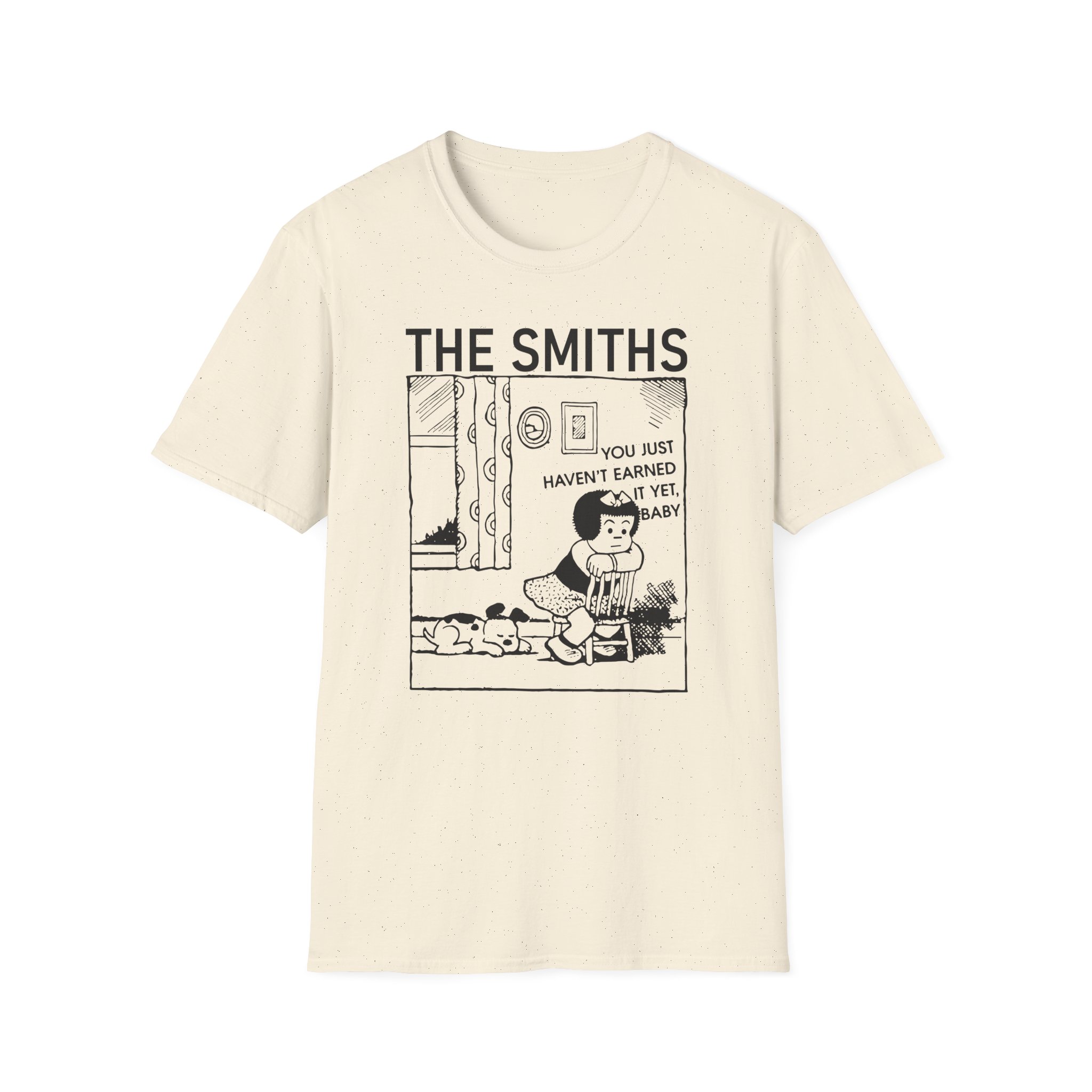 The Smiths You Just Haven't Earned It Yet Unisex Softstyle T-Shirt