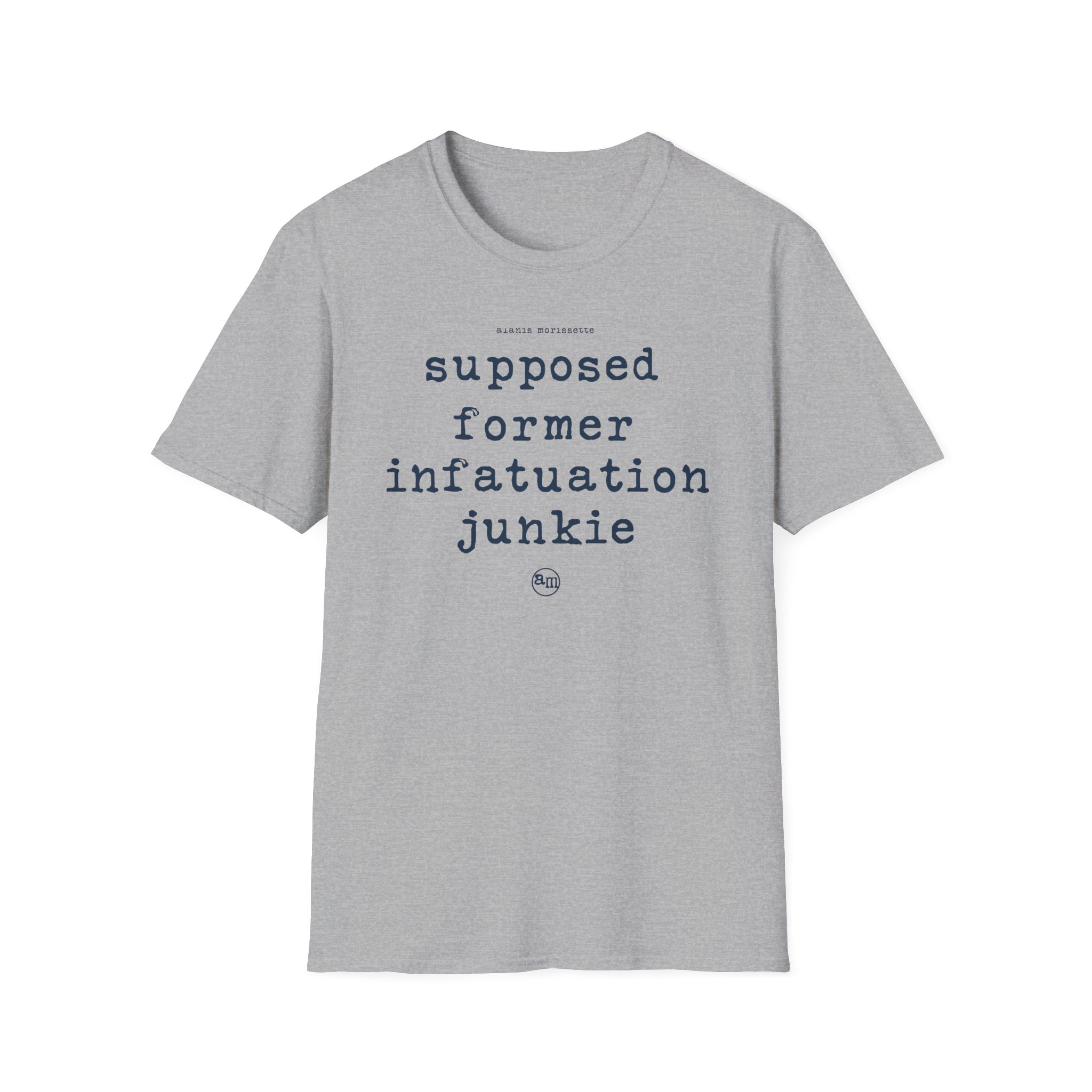 Alanis Morissette supposed former infatuation junkie Unisex Softstyle T-Shirt