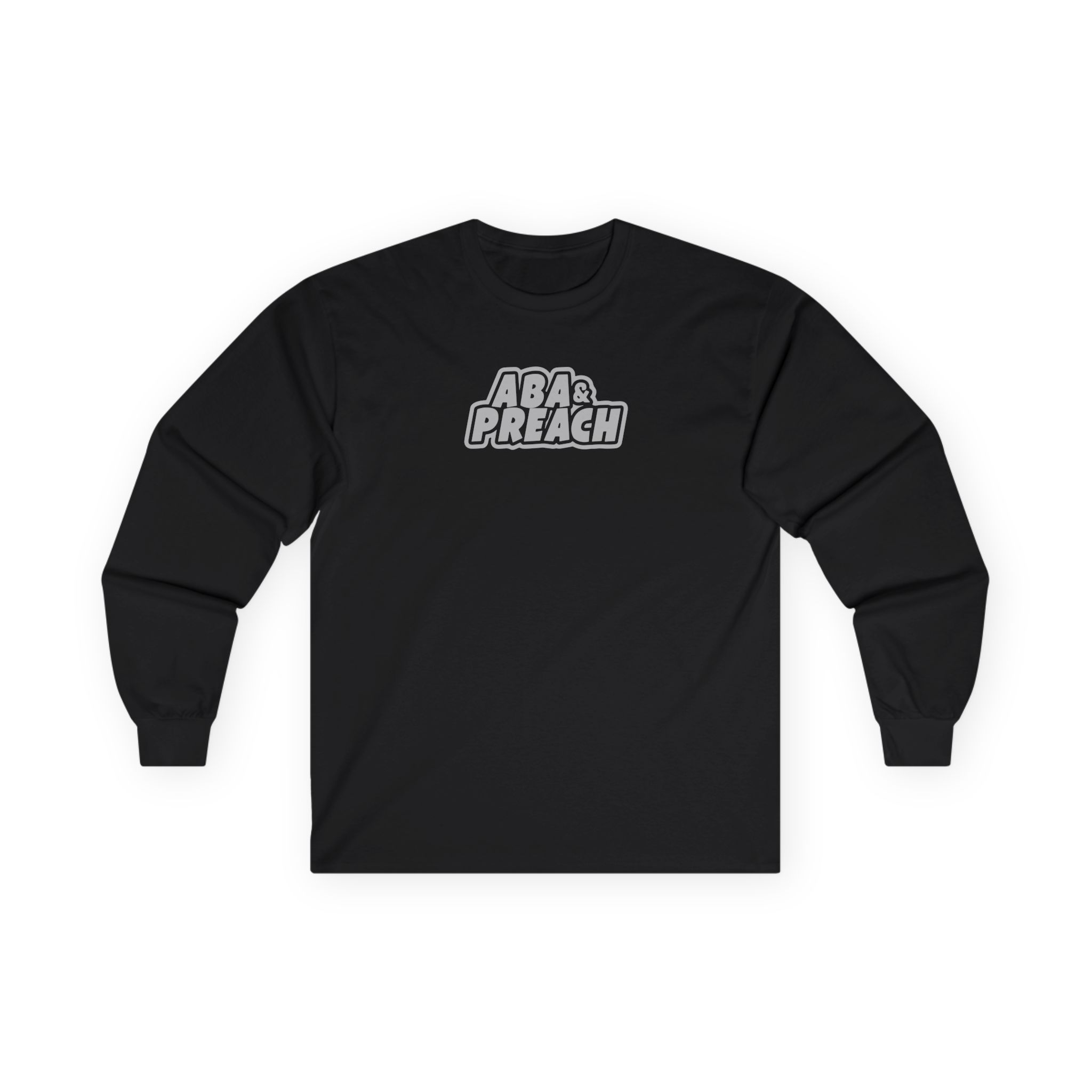 Aba and Preach Unisex Ultra Cotton Long Sleeve Tee