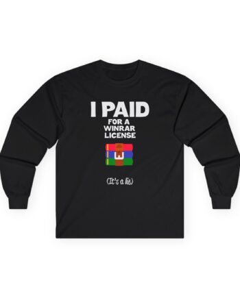 Winrar I Paid for a License Unisex Ultra Cotton Long Sleeve Tee