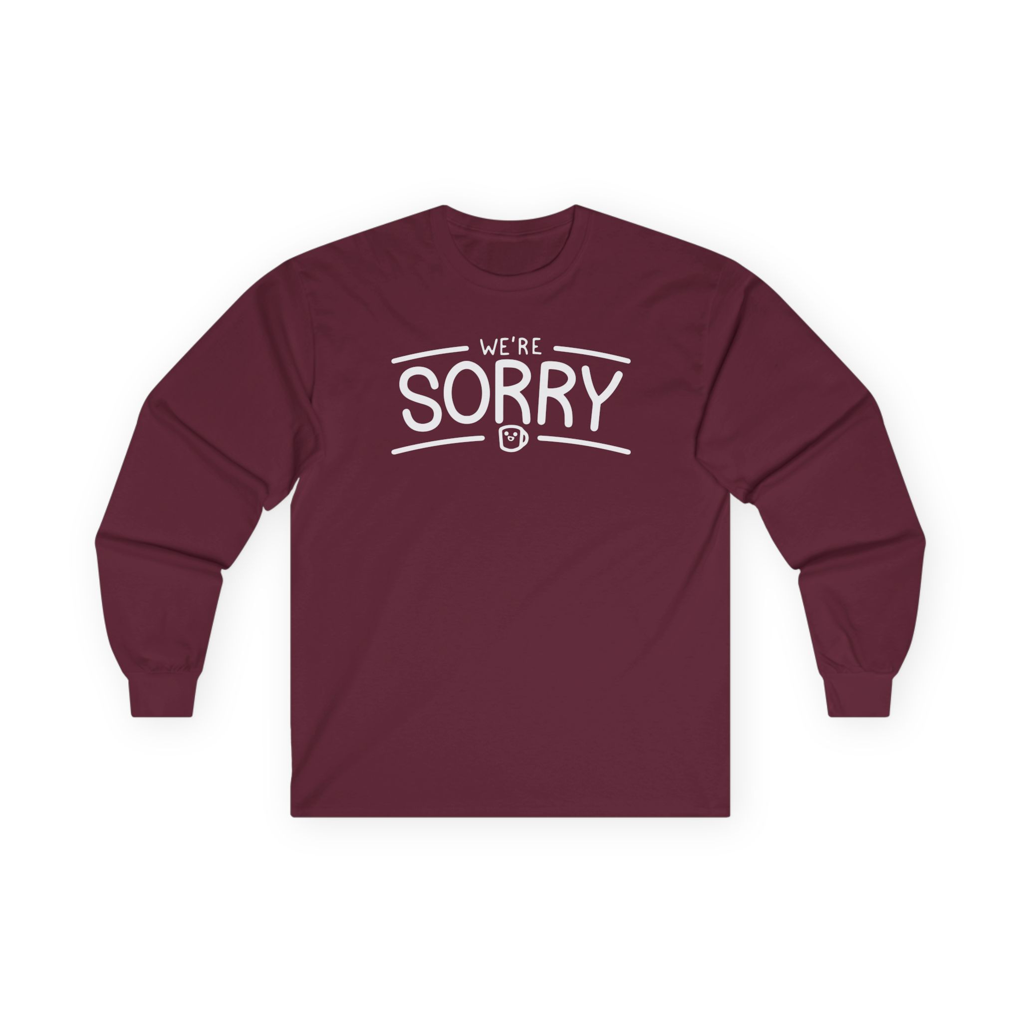 Drawfee We're Sorry Unisex Ultra Cotton Long Sleeve Tee