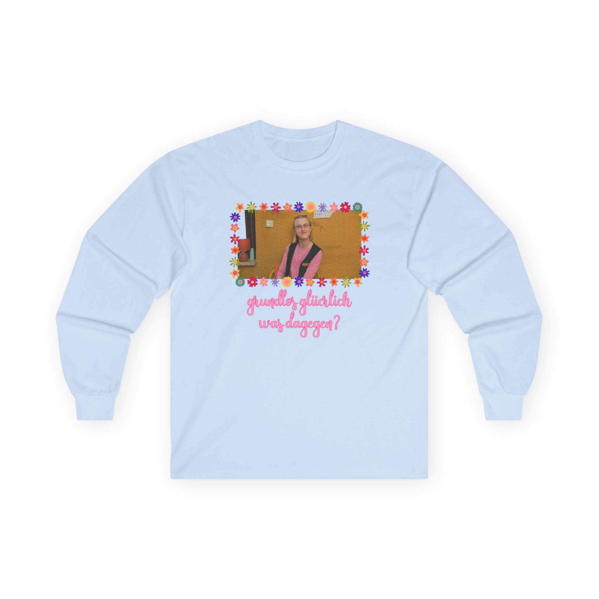 Feinkost Kolinski - Grundlos Glücklich Was Dagegen Unisex Ultra Cotton Long Sleeve Tee