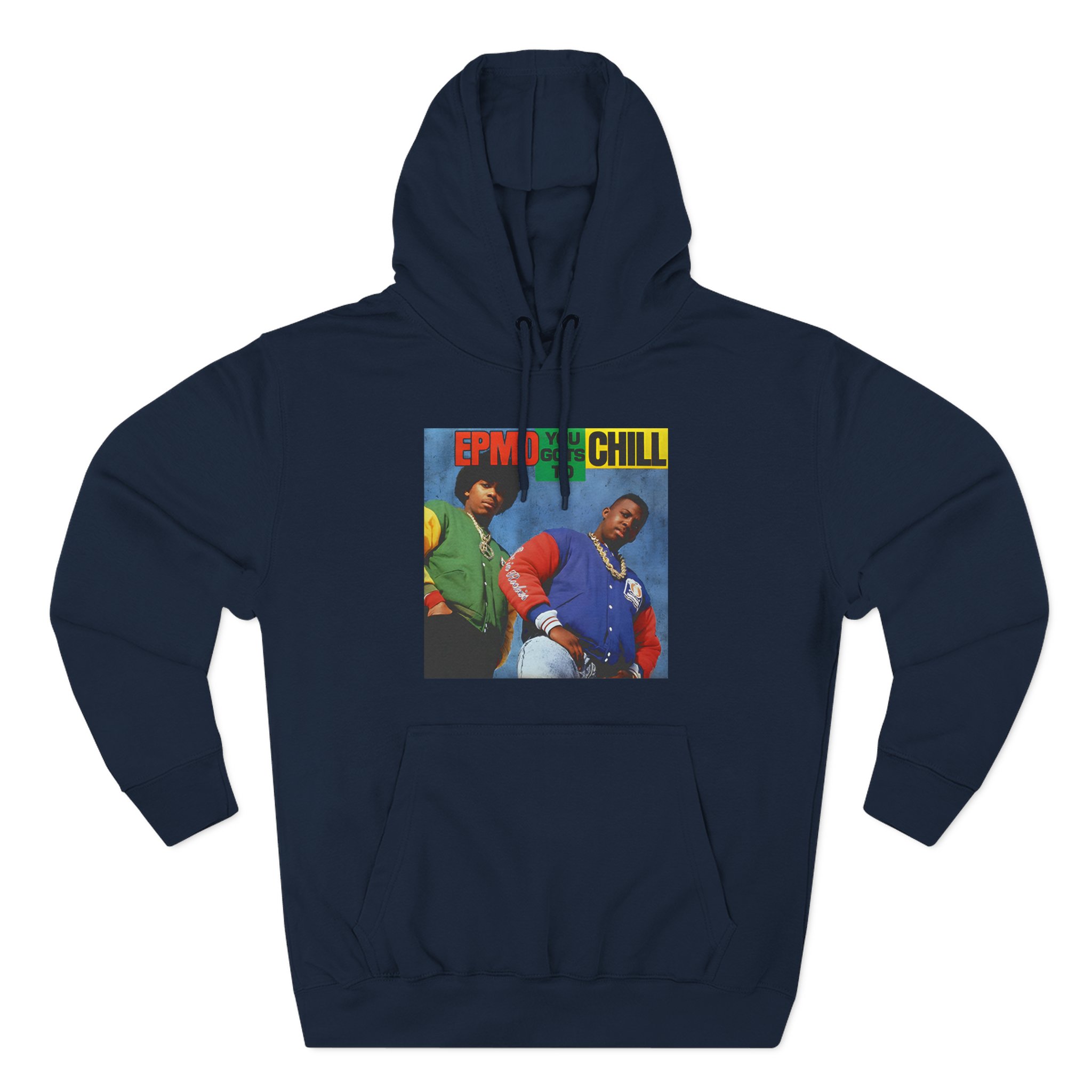 Epmd You Gots to Chill Three-Panel Fleece Hoodie