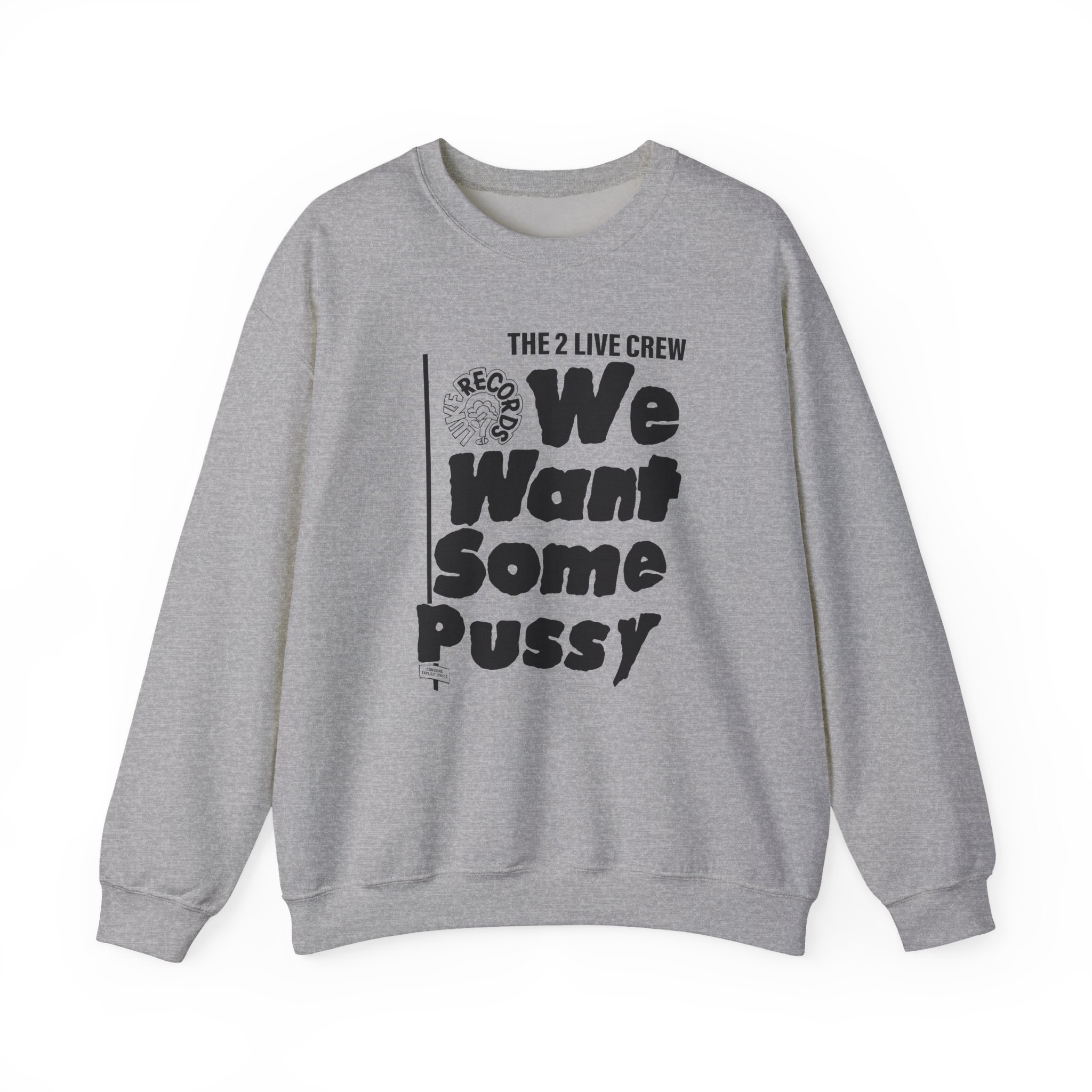 2 Live Crew We Want Some Pussy Unisex Heavy Blendâ„¢ Crewneck Sweatshirt