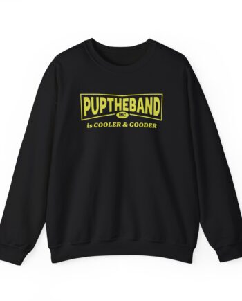 Puptheband Inc. Is Cooler & Gooder Unisex Heavy Blend Crewneck Sweatshirt