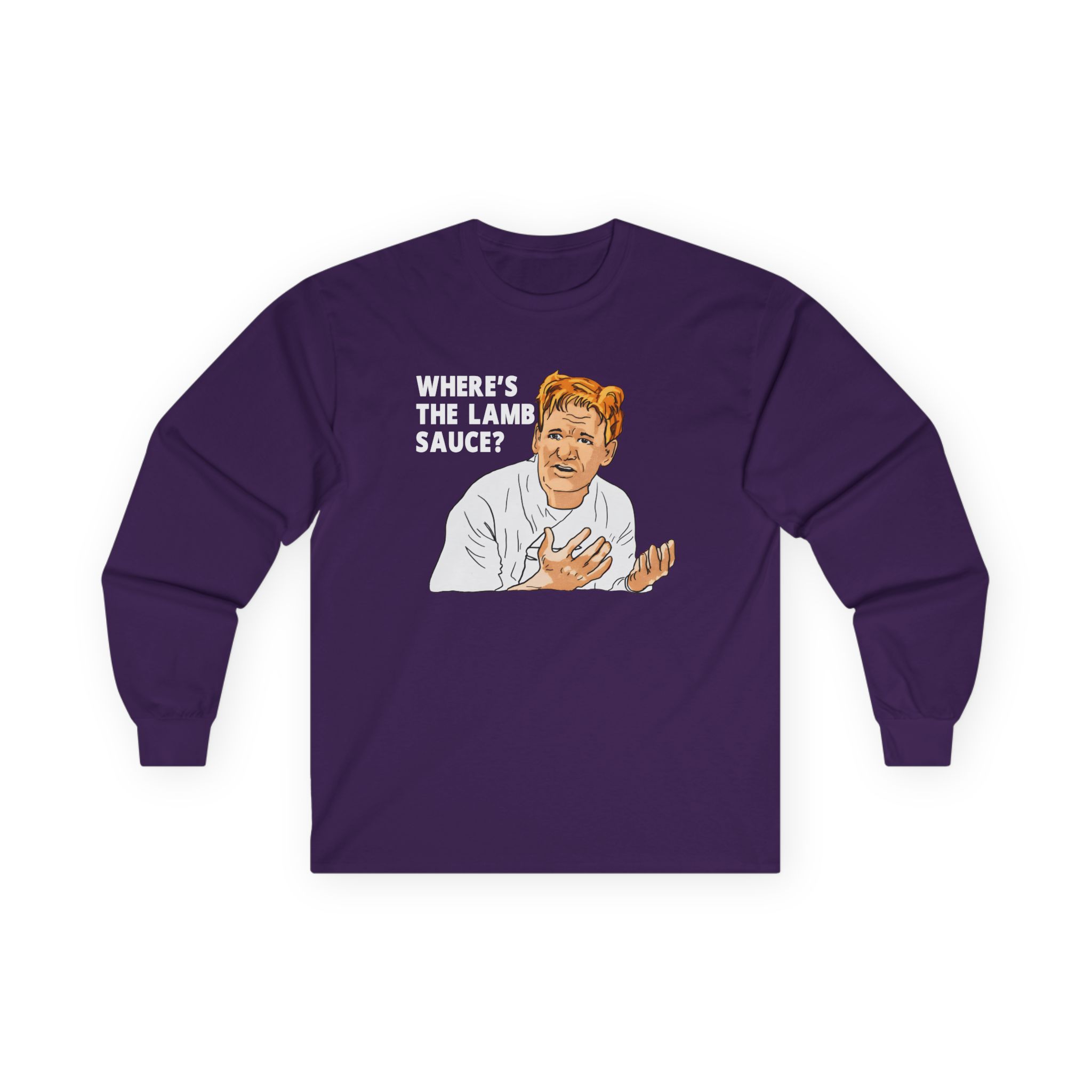 Gordon Ramsay Wheres the Lamb Sauce Unisex Ultra Cotton Long Sleeve Tee
