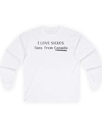 I Love Sickos Fans From Canada Unisex Ultra Cotton Long Sleeve Tee