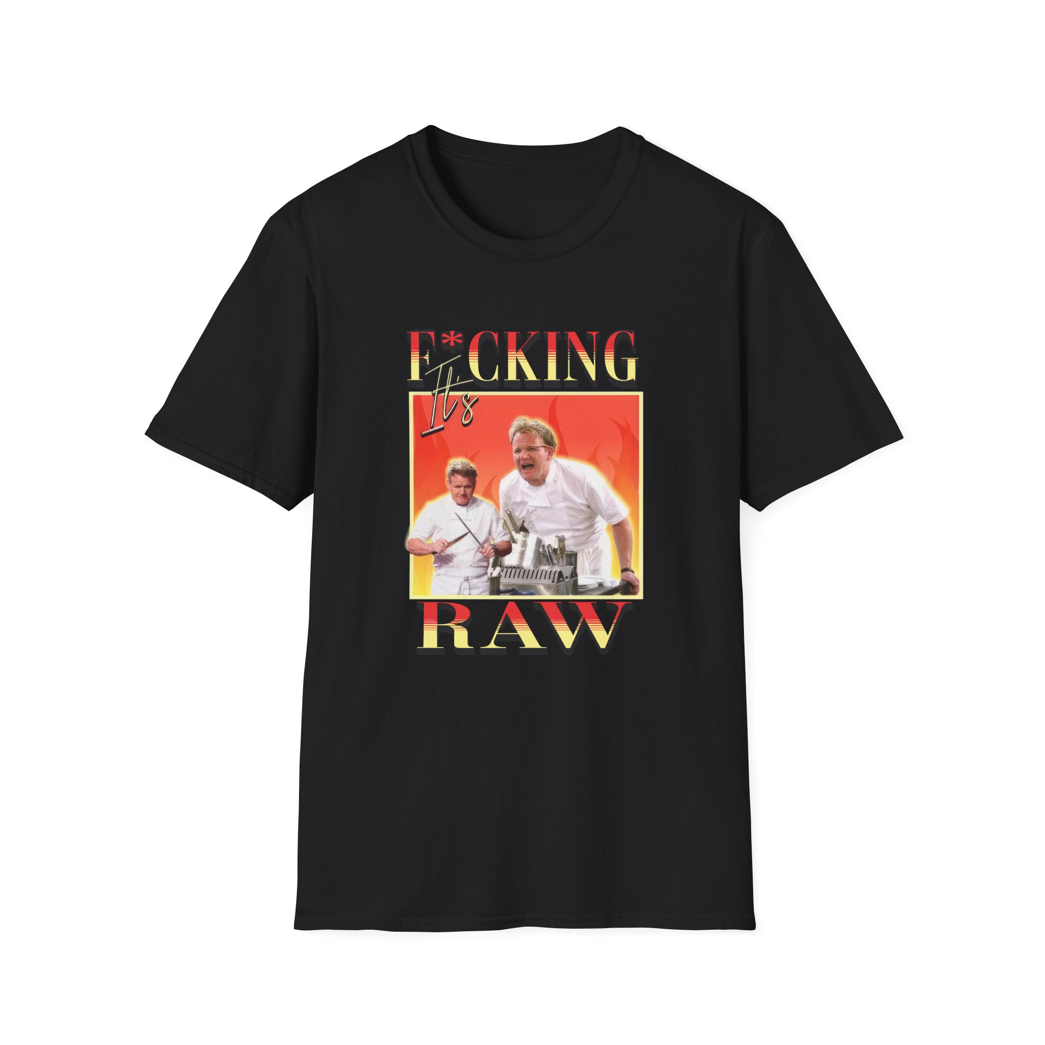 Gordon Ramsay It's F*cking Raw Unisex Softstyle T-Shirt