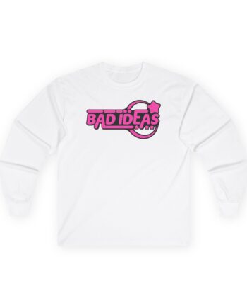 Bad Ideas Unisex Ultra Cotton Long Sleeve Tee