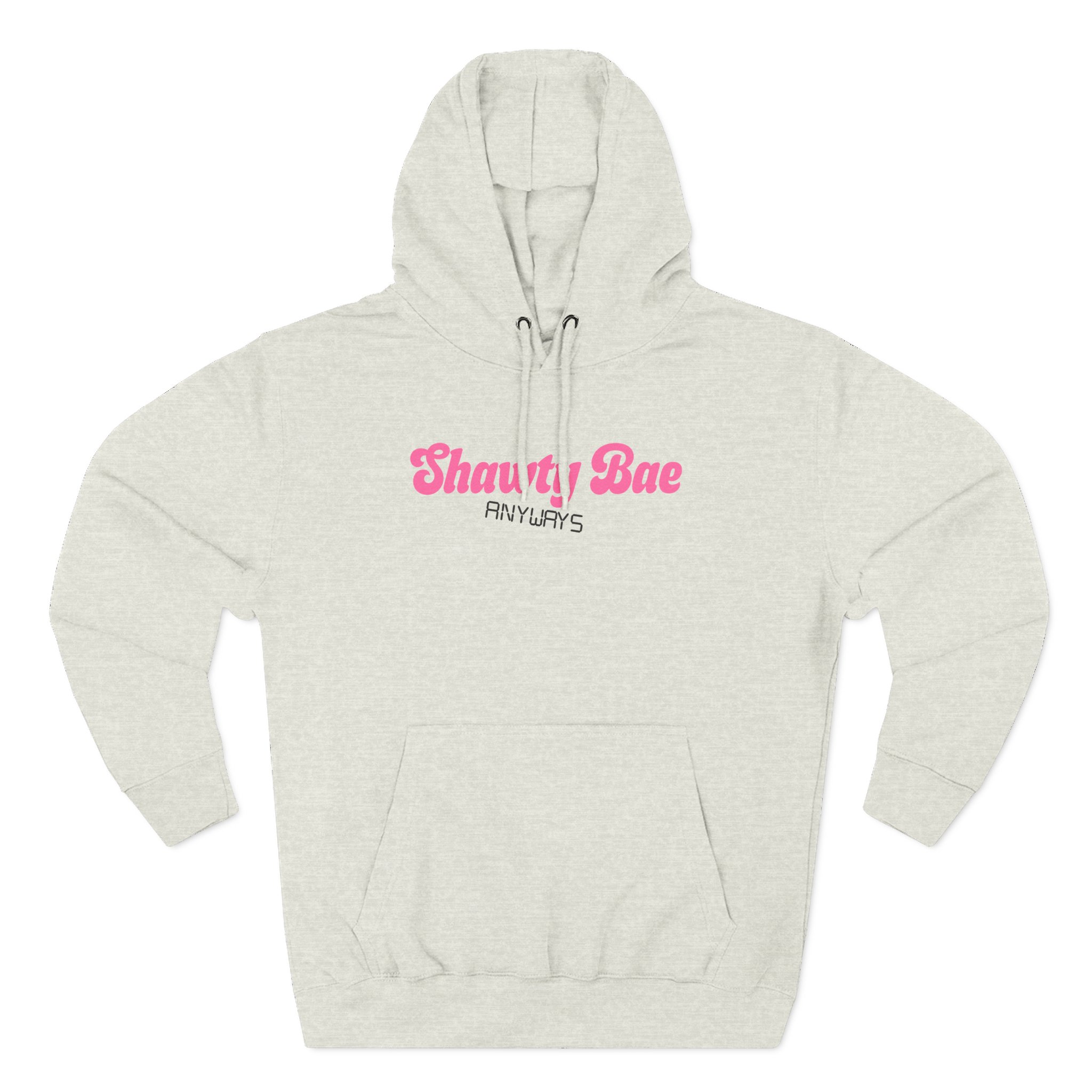 Shawty Bae Anyways Three-Panel Fleece Hoodie