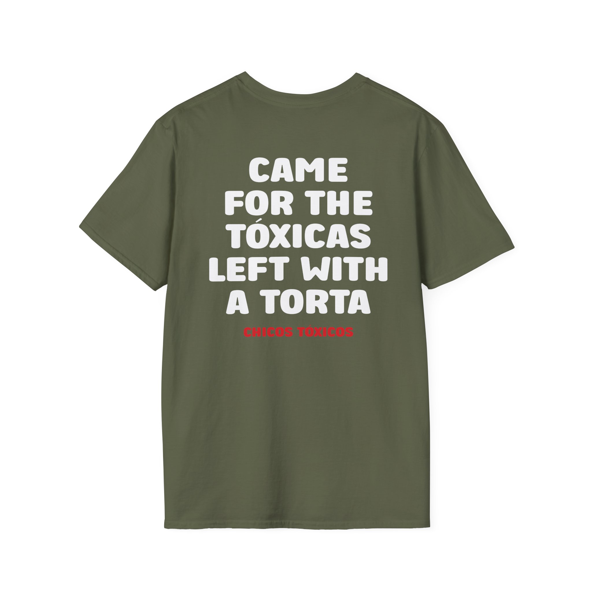 Chicos Toxicos Came for the Tóxicas Left With a Torta Unisex Softstyle T-Shirt