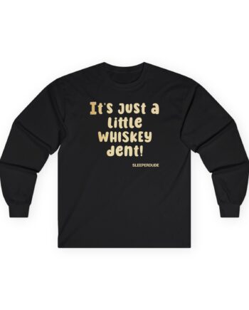 Sleeperdude Whiskey Dent Unisex Ultra Cotton Long Sleeve Tee