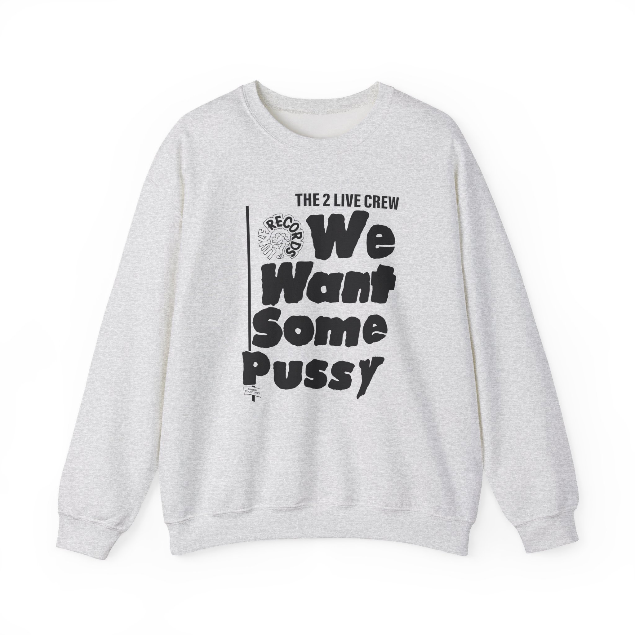 2 Live Crew We Want Some Pussy Unisex Heavy Blendâ„¢ Crewneck Sweatshirt