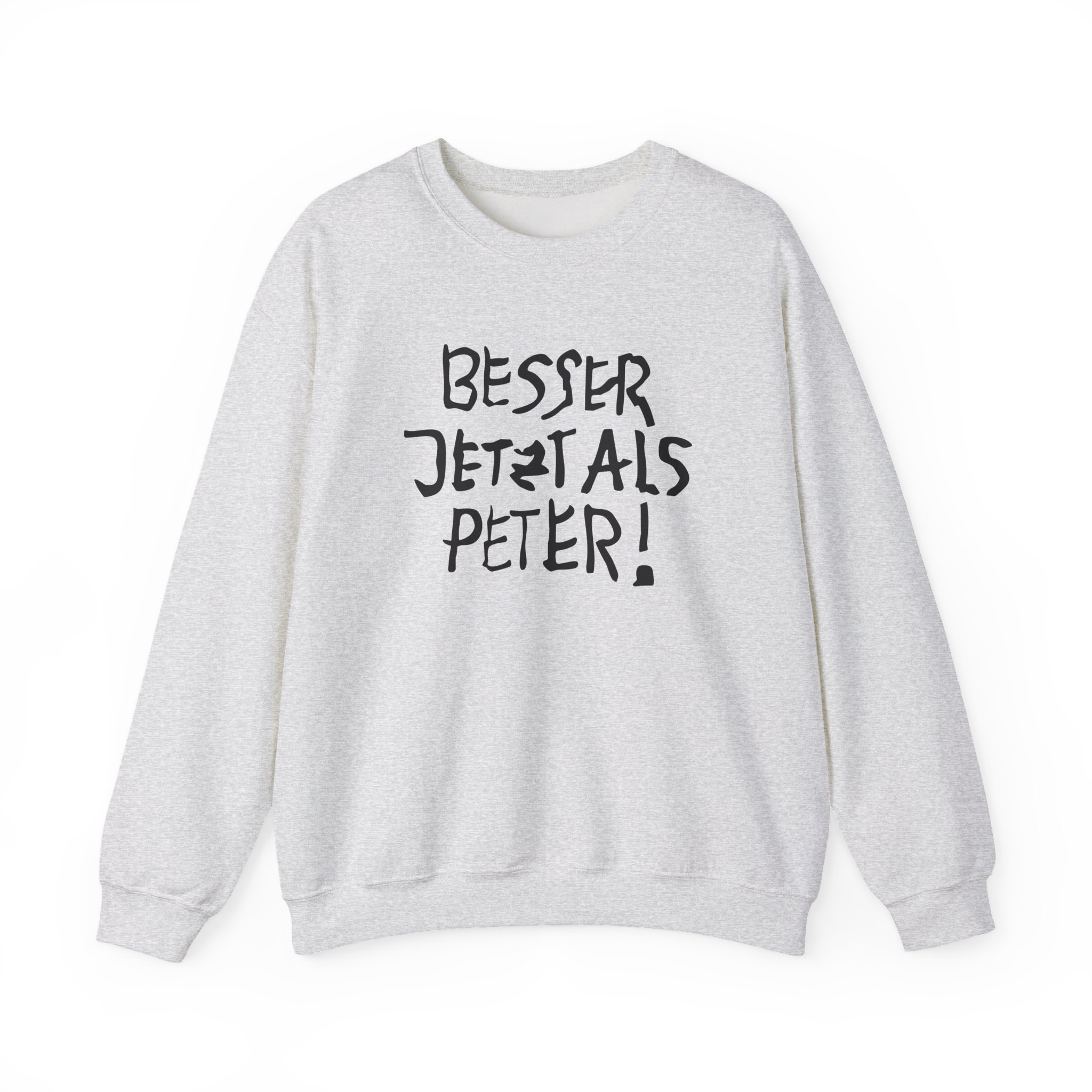 Feinkost Kolinski - Besser Jetzt Als Peter Unisex Heavy Blendâ„¢ Crewneck Sweatshirt