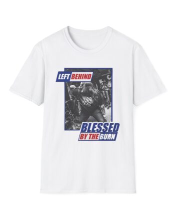 Left Behind Blessed By The Burn Unisex Softstyle T-Shirt