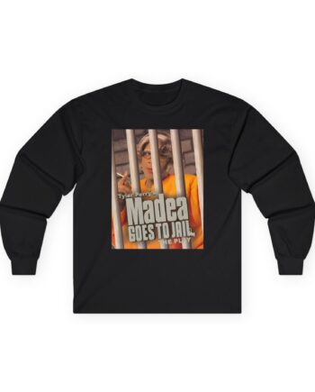 Tyler Perry’s Madea Goes to Jail Movie Promo Unisex Ultra Cotton Long Sleeve Tee