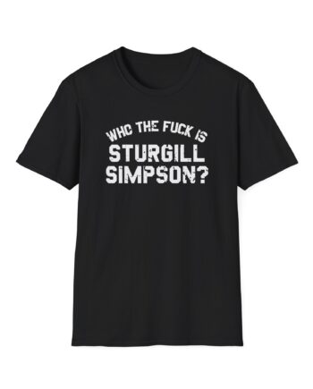 Sturgill Simpson Who The F*ck Is Sturgill Simpson Unisex Softstyle T-Shirt