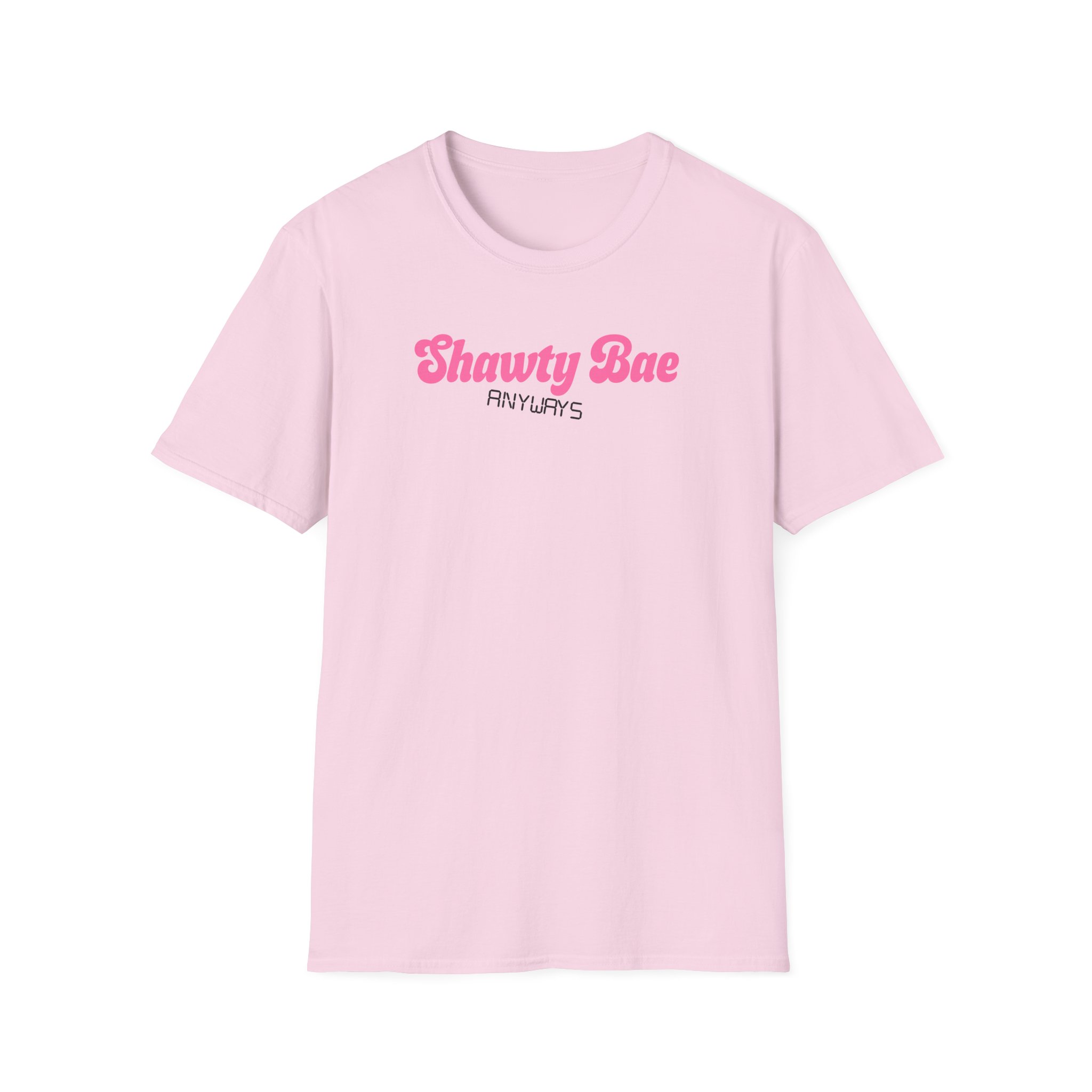 Shawty Bae Anyways Unisex Softstyle T-Shirt