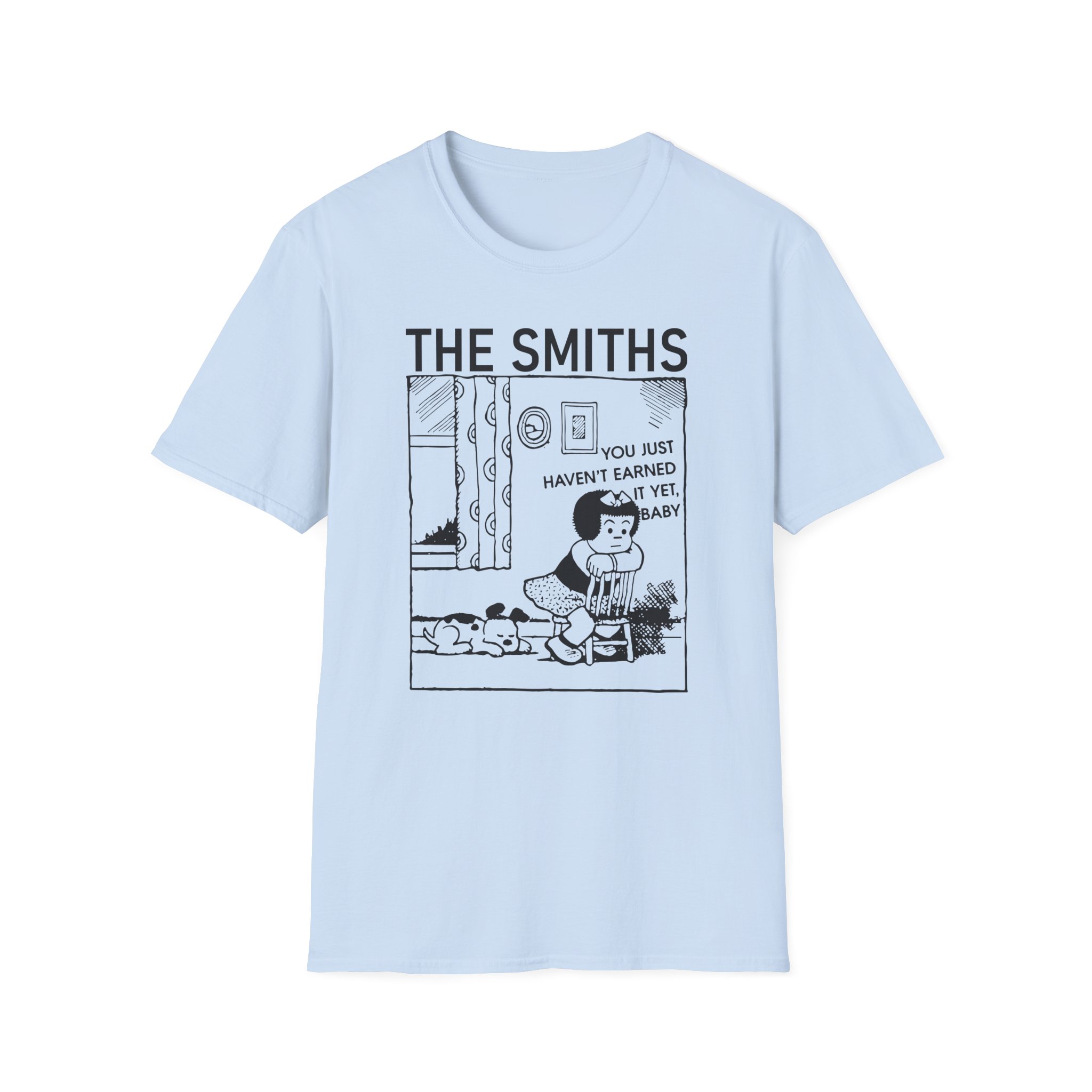 The Smiths You Just Haven't Earned It Yet Unisex Softstyle T-Shirt