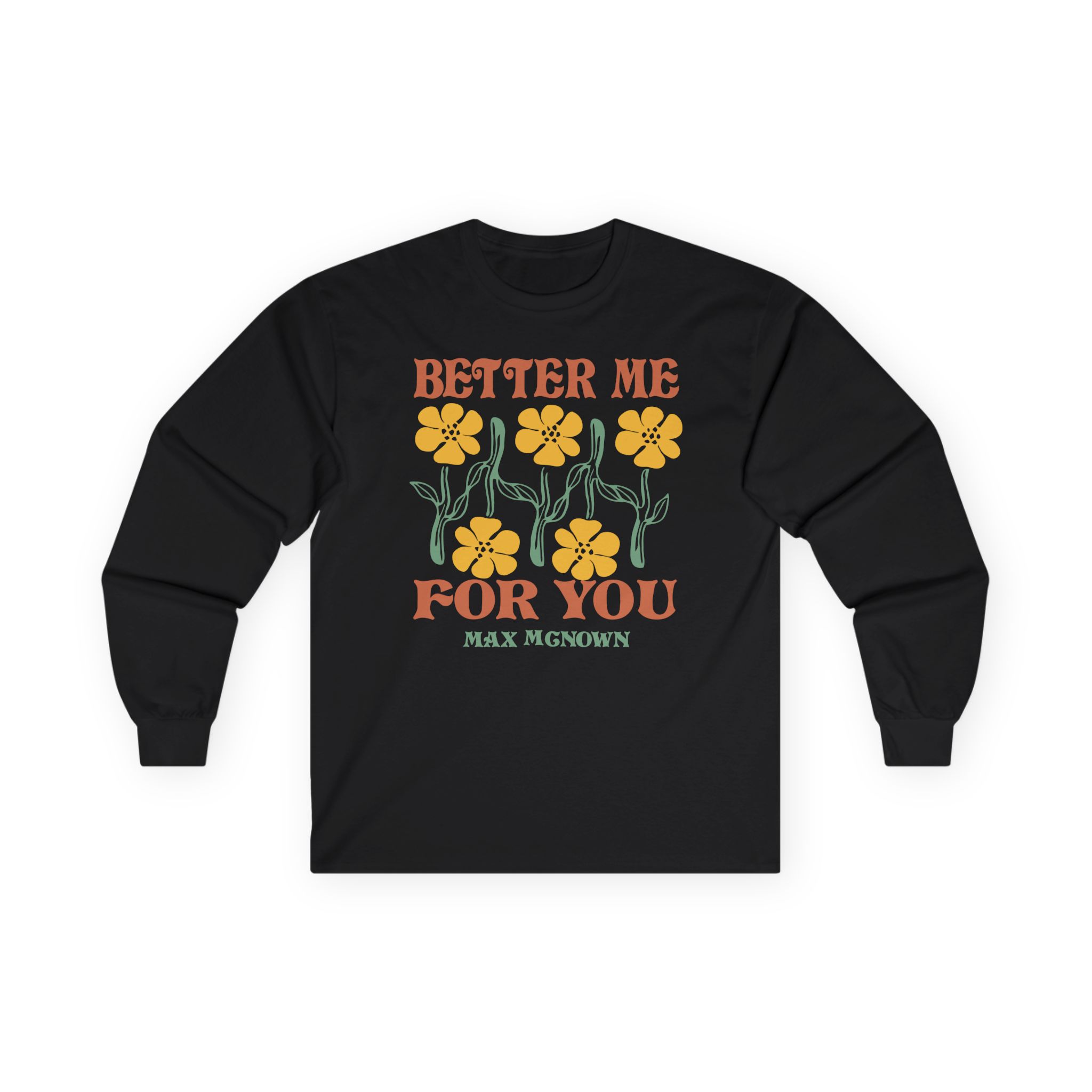 Max Mcnown Better Me for You Unisex Ultra Cotton Long Sleeve Tee