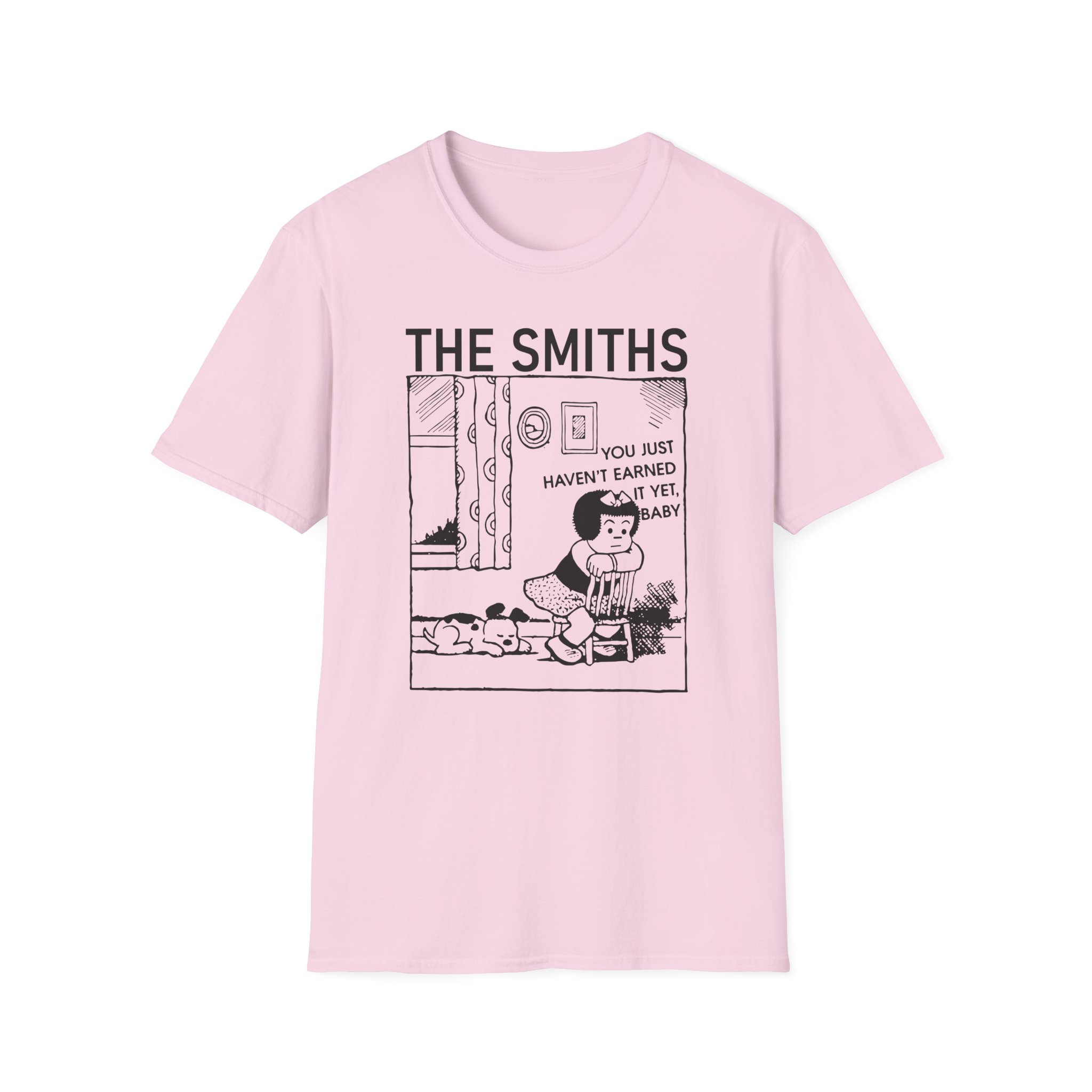 The Smiths You Just Haven't Earned It Yet Unisex Softstyle T-Shirt
