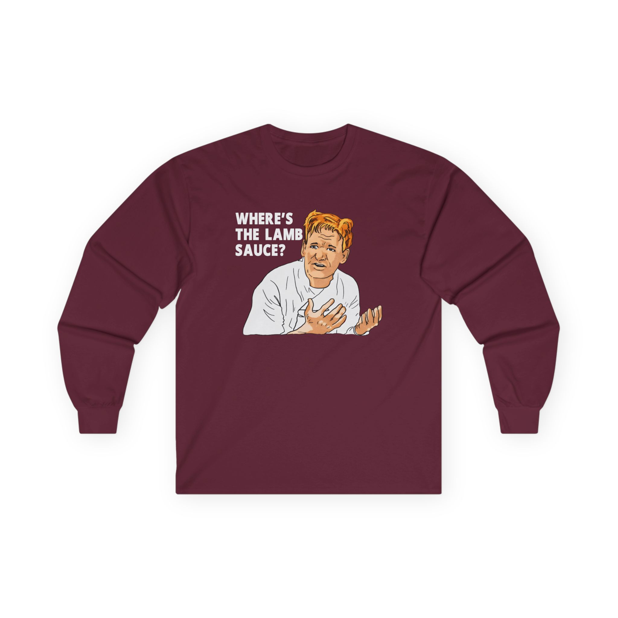 Gordon Ramsay Wheres the Lamb Sauce Unisex Ultra Cotton Long Sleeve Tee