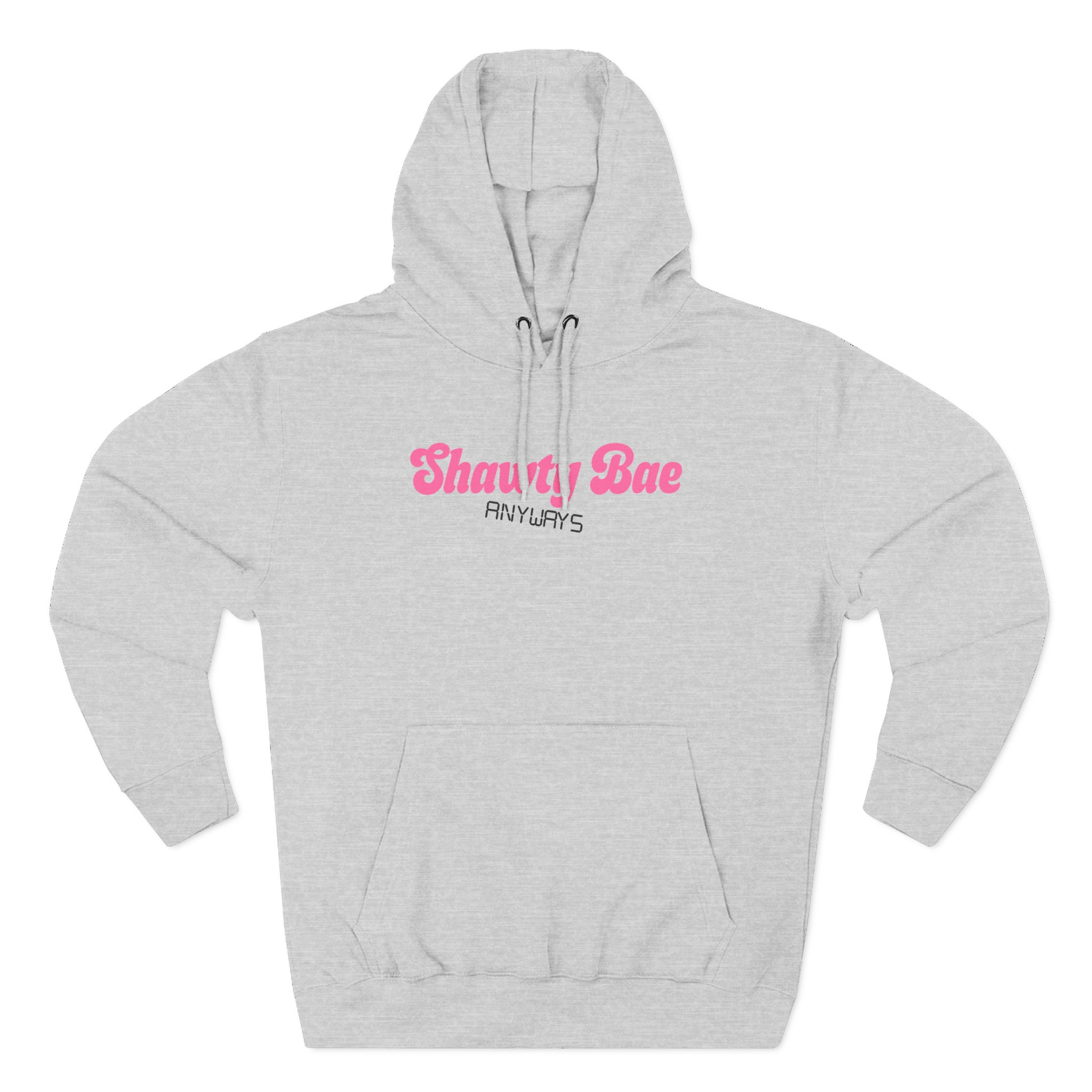 Shawty Bae Anyways Three-Panel Fleece Hoodie