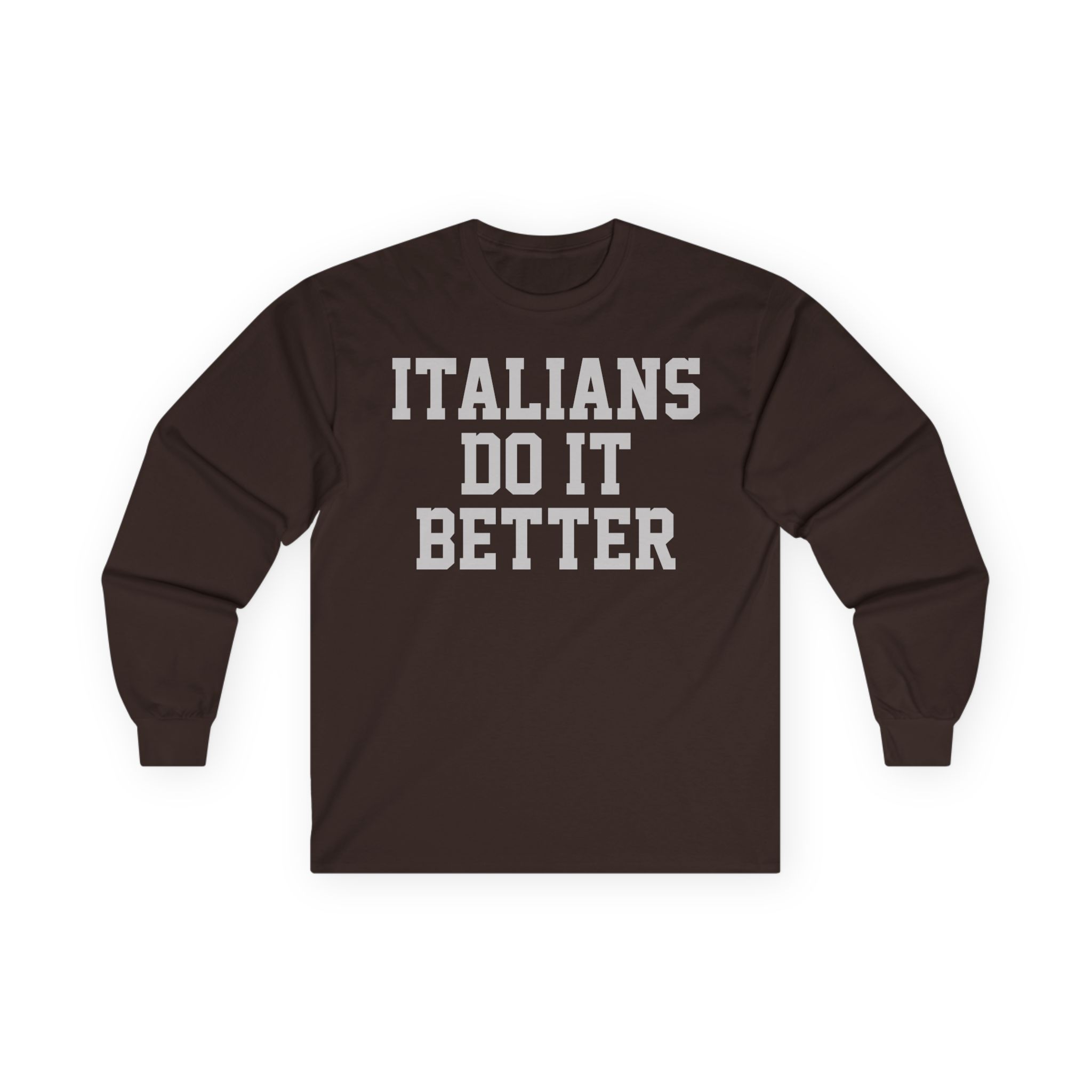 Trisha Paytas Italians Do It Better Unisex Ultra Cotton Long Sleeve Tee