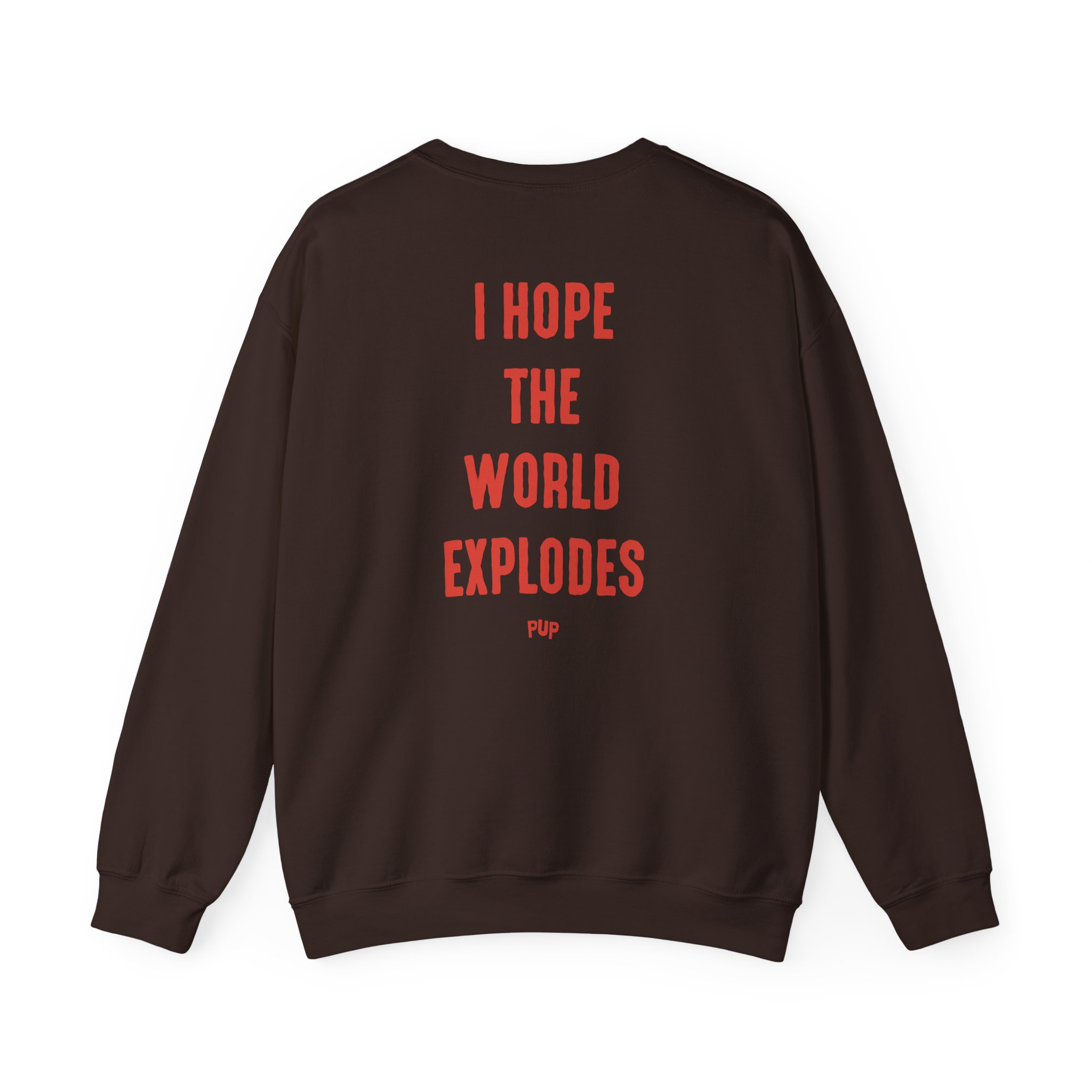 Pup I Hope the World Explodes Unisex Heavy Blend Crewneck Sweatshirt