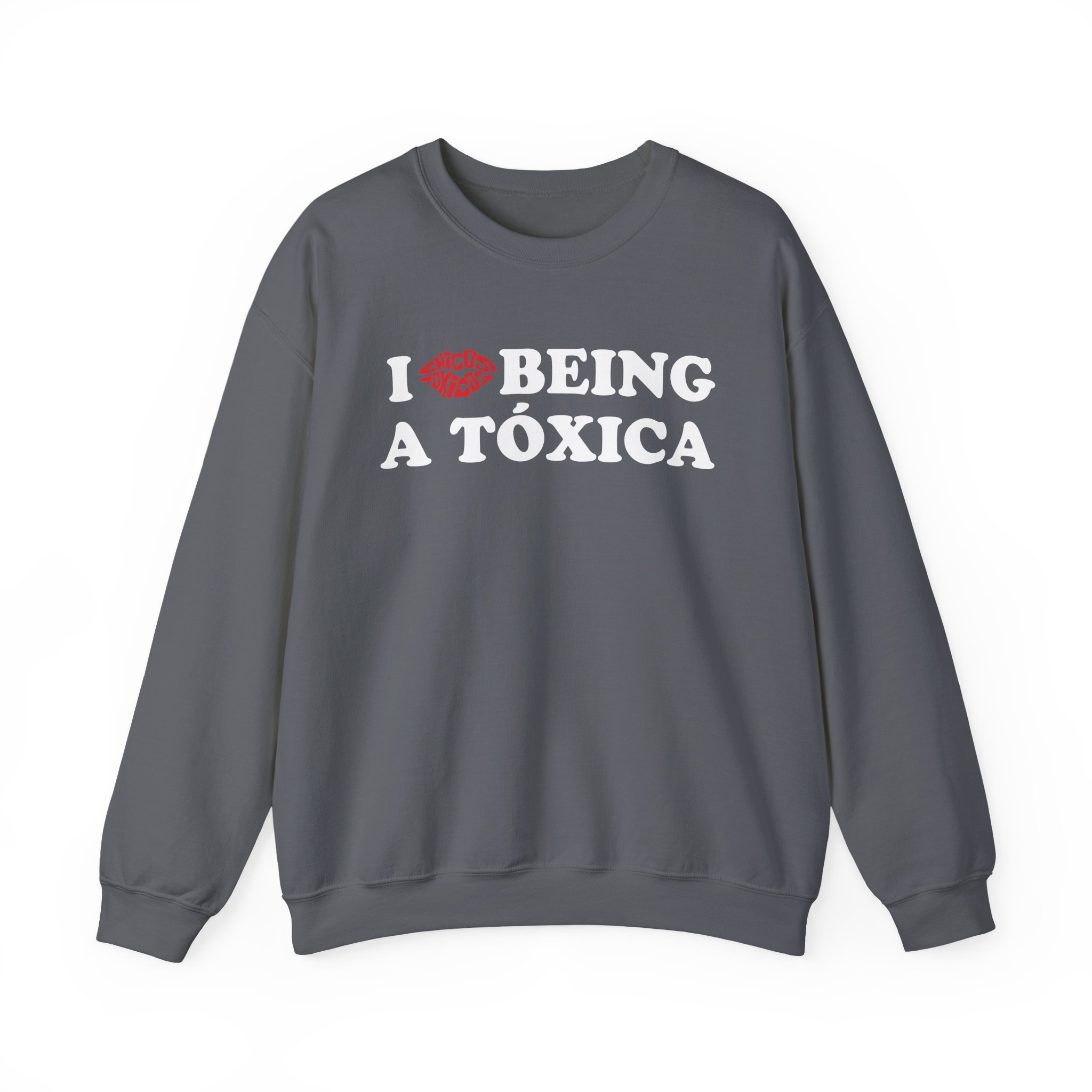 Chicos Toxicos I Love Being a Tóxica Unisex Heavy Blend™ Crewneck Sweatshirt
