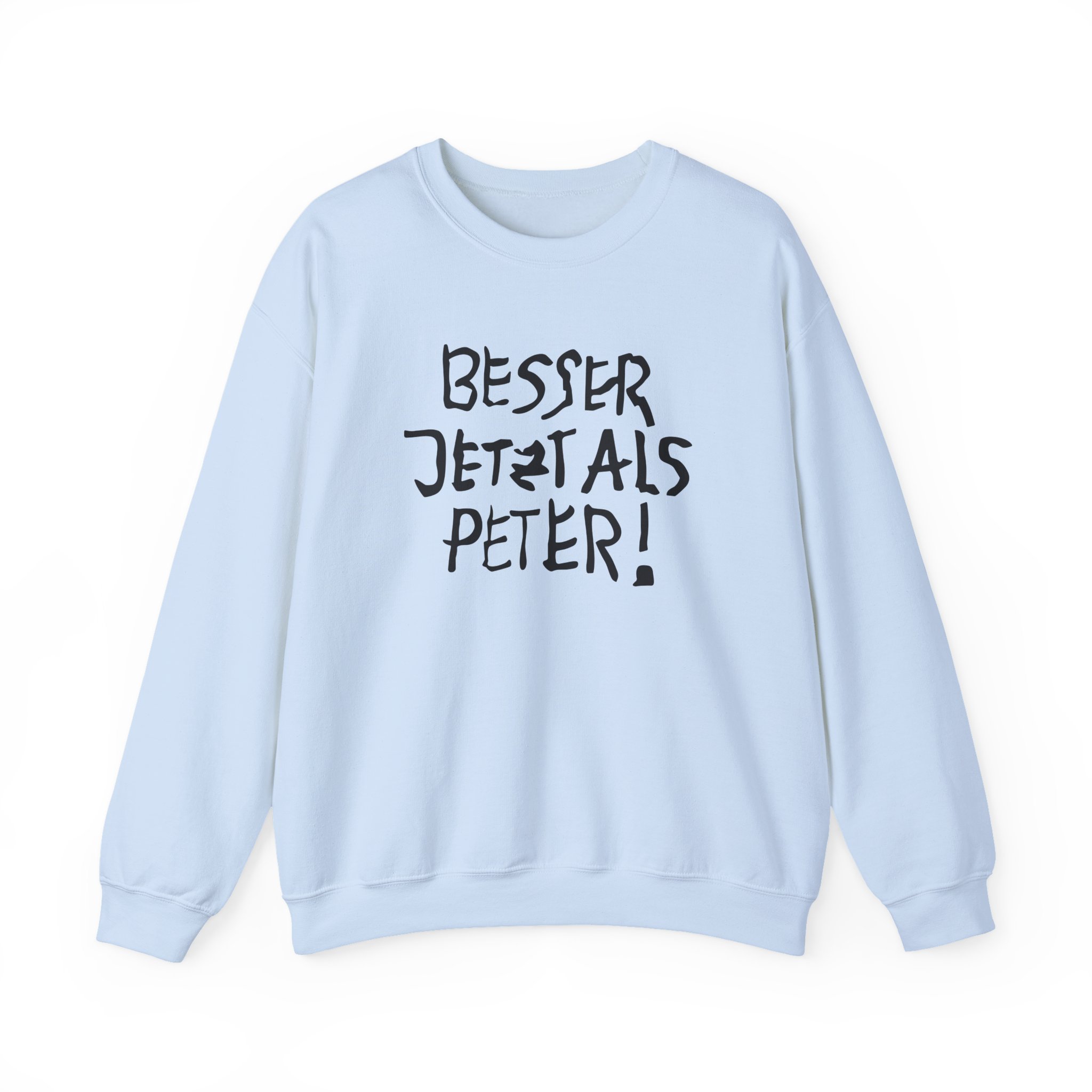 Feinkost Kolinski - Besser Jetzt Als Peter Unisex Heavy Blendâ„¢ Crewneck Sweatshirt