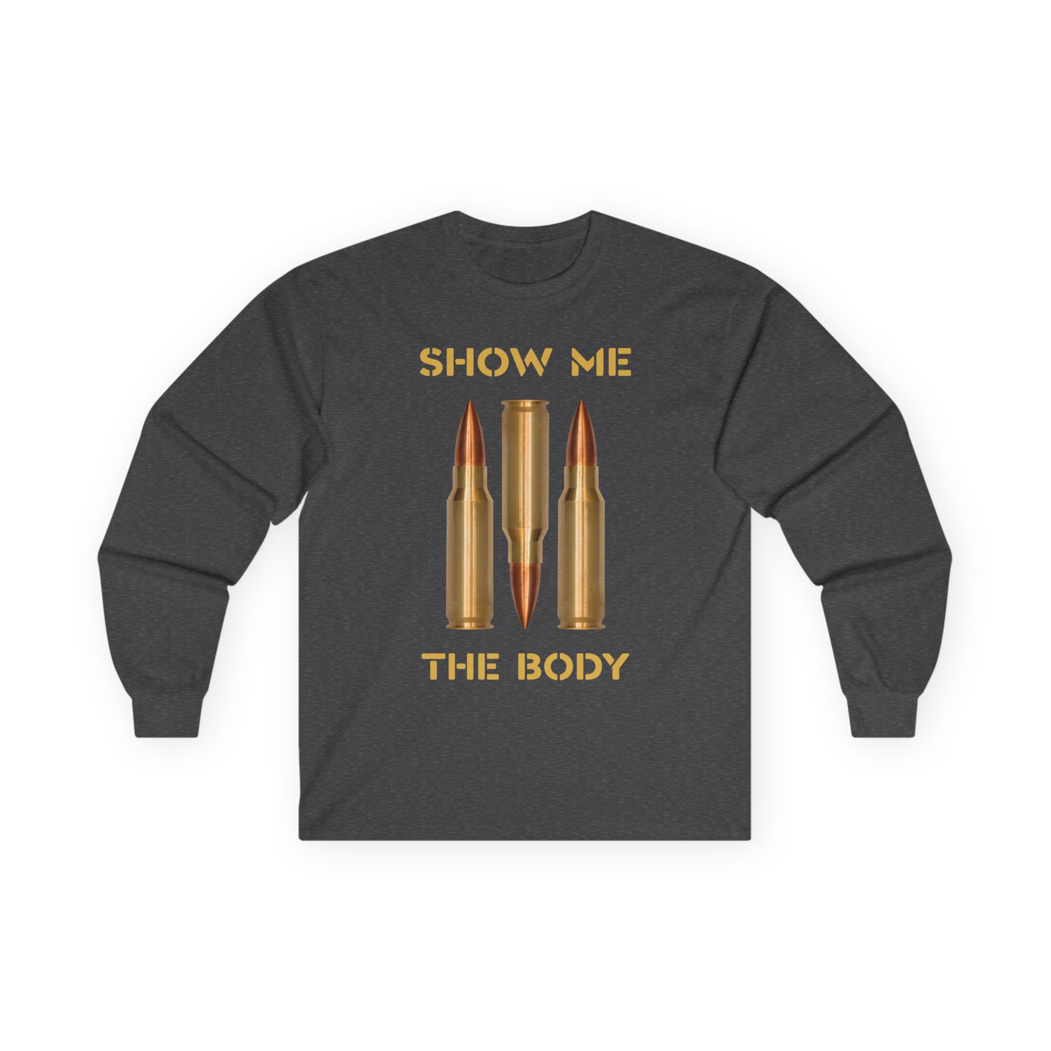 Show Me the Body Bullet Unisex Ultra Cotton Long Sleeve Tee